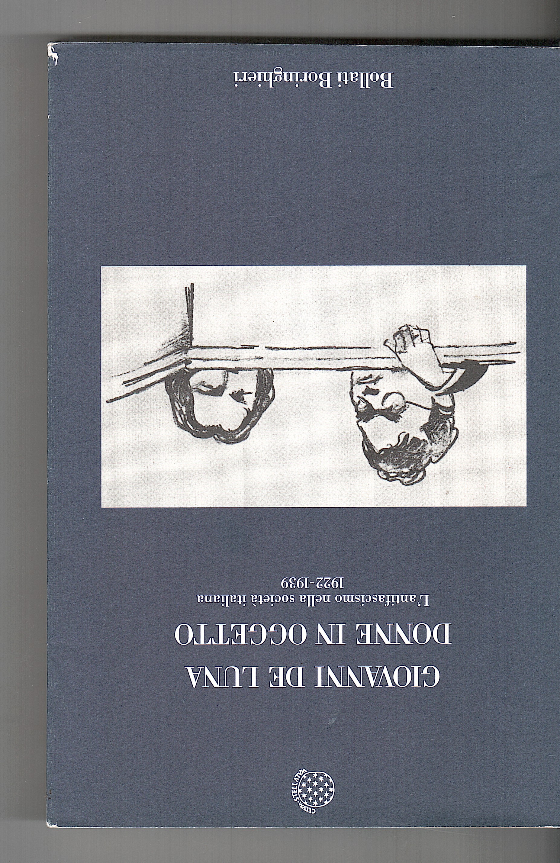 DONNE IN OGGETTO. L' ANTIFASCISMO NELLA SOCIETA' ITALIANA 1922 1939