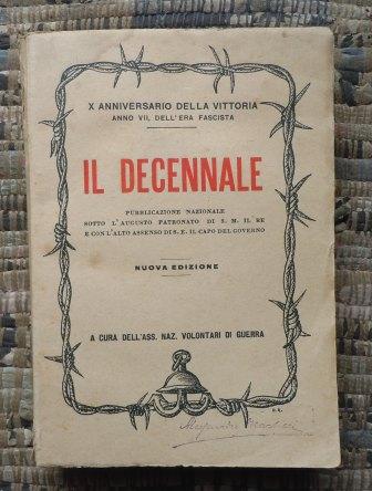 IL DECENNALE - X ANNIVERSARIO DELLA VITTORIA ANNO VII DELL'ERA …