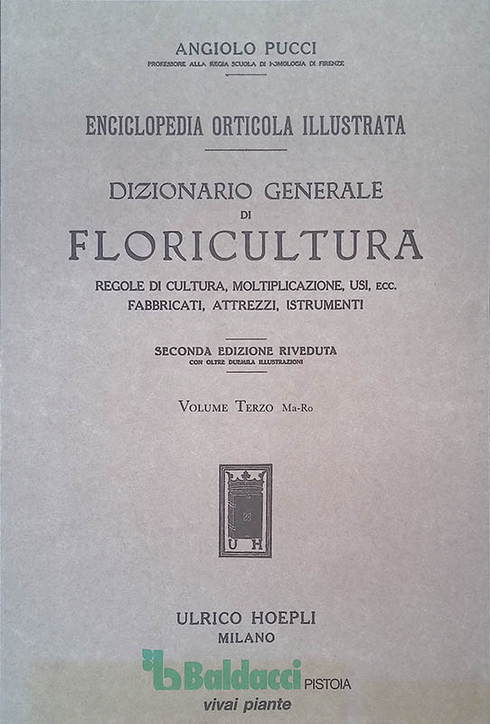 Enciclopedia Orticola Illustrata Dizionario Generale di Floricultura Regole di cultura, …