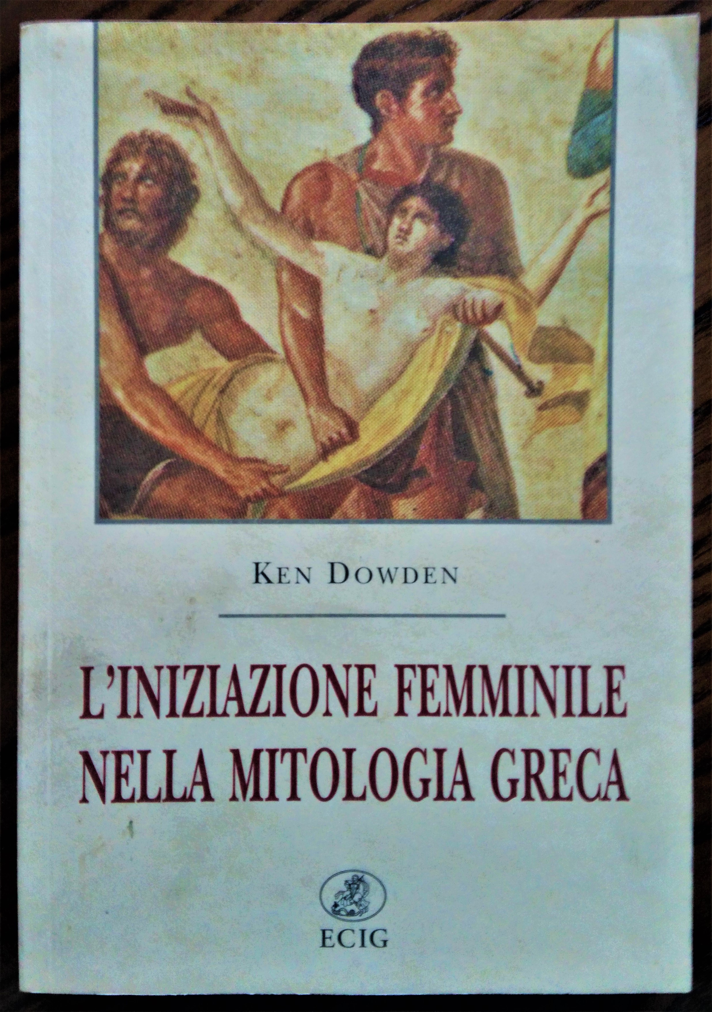 L'iniziazione femminile nella mitologia greca. Traduzione di Emanuela Guano.