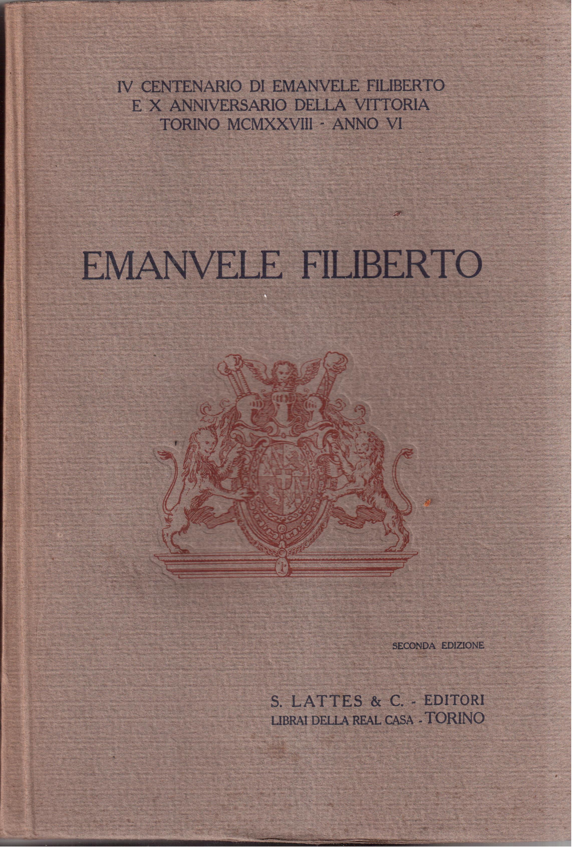 Emanuele Filiberto IV centenario di Emanuele Filiberto e X anniversario …