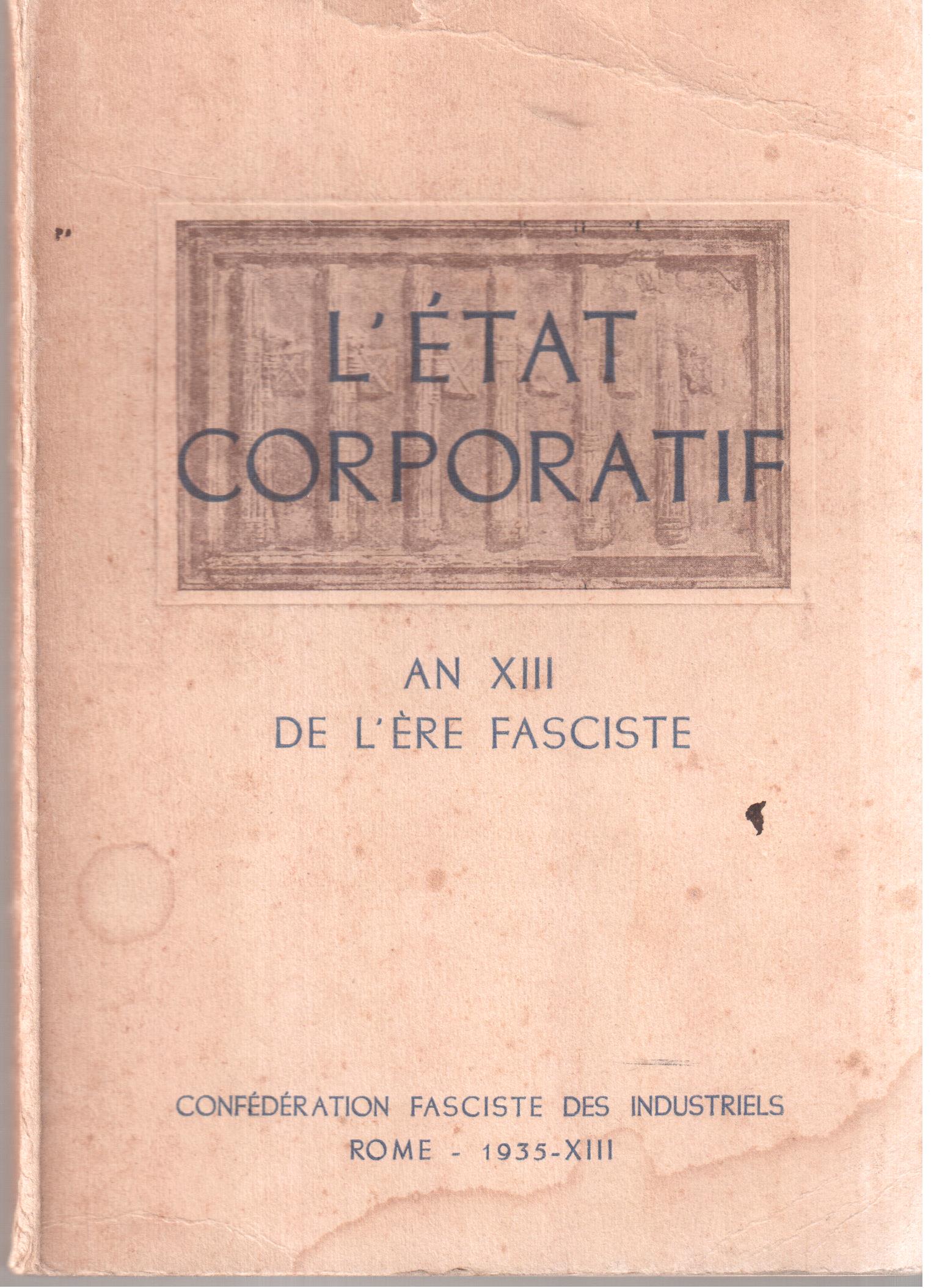 L'état corporatif an XIII de l'ère fasciste