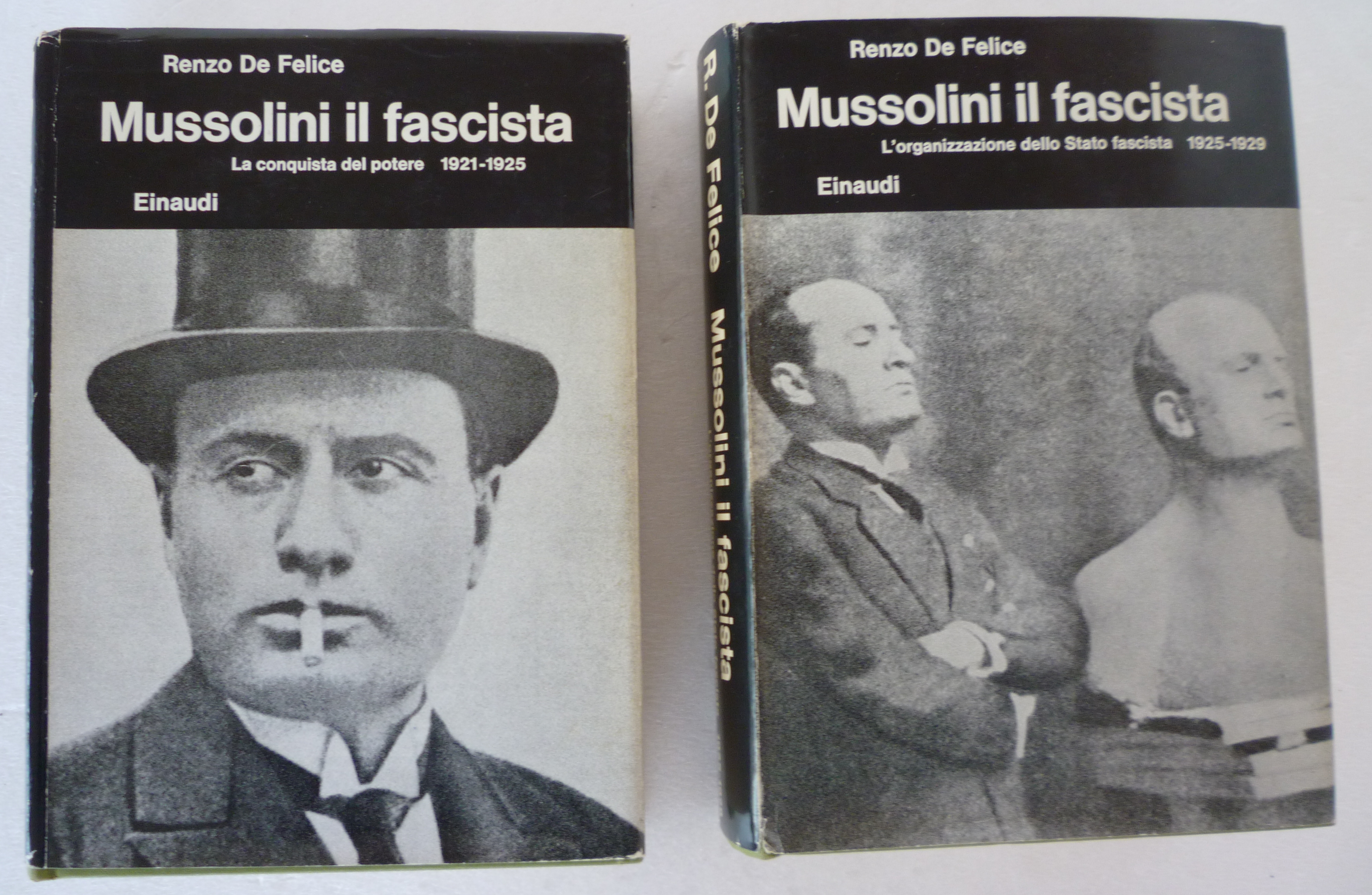 MUSSOLINI IL FASCISTA. 1921-1925; 1925-1929.