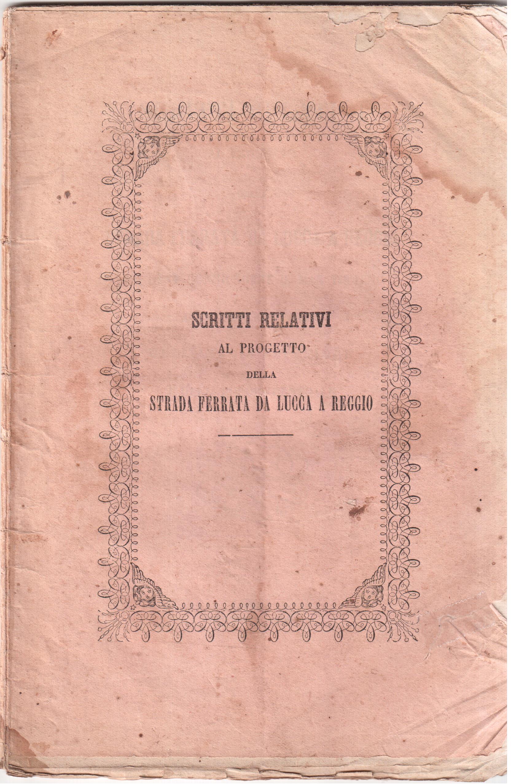 Scritti relativi al progetto della strada ferrata da Lucca a …