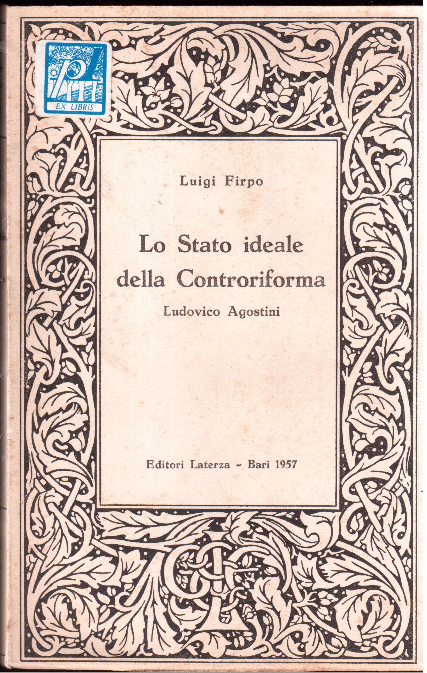 Lo Stato ideale della controriforma Ludovico Agostini