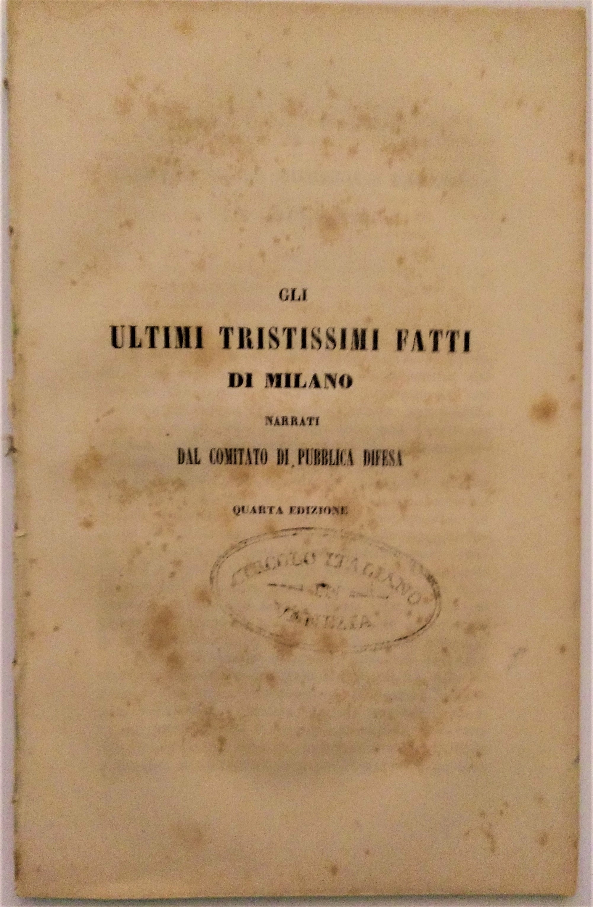 Gli ultimi tristissimi fatti di Milano narrati dal Comitato di …