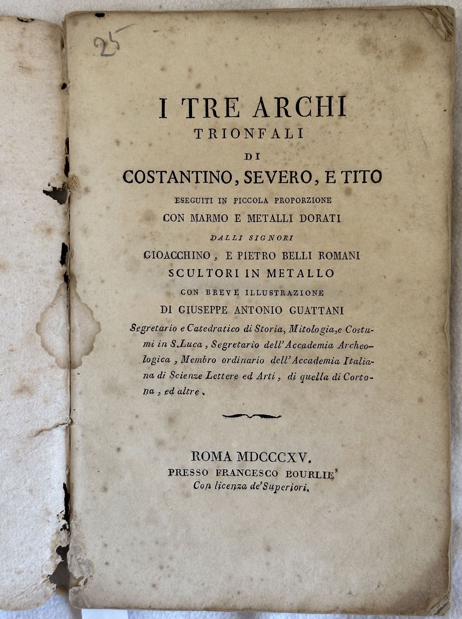 I TRE ARCHI TRIONFALI DI COSTANTINO SEVERO E TITO ESEGUITI …