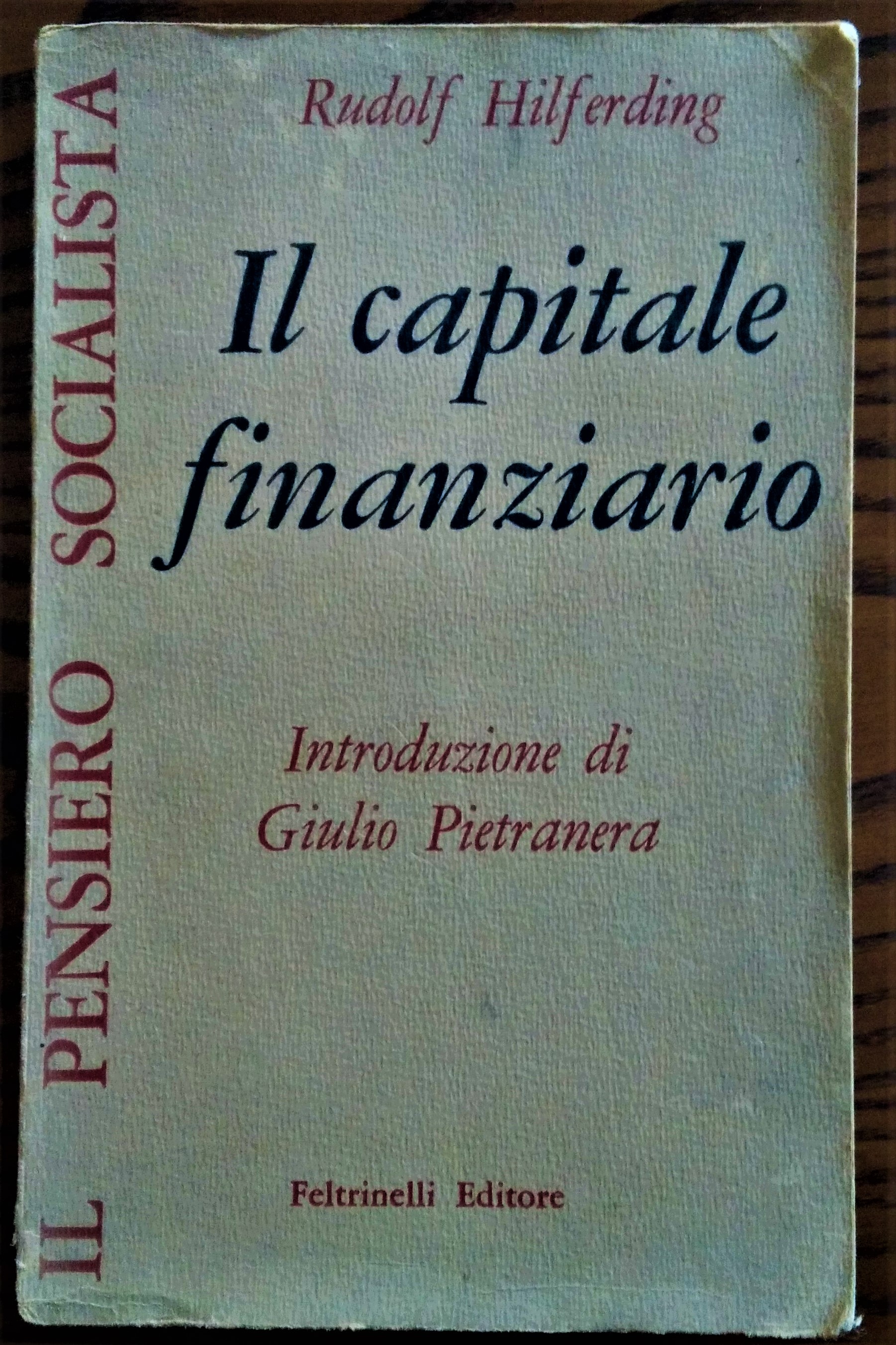 Il capitale finanziario. Introduzione di Giulio Pietranera.