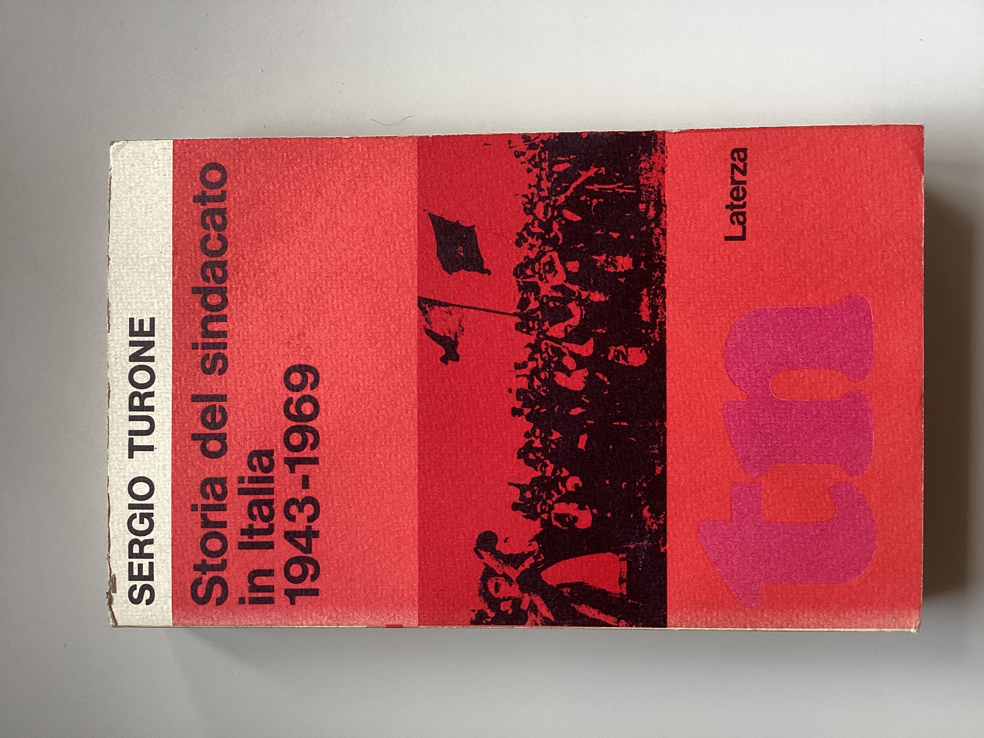 Storia del sindacato in Italia 1943-1969. Dalla Resistenza all'«autunno caldo»