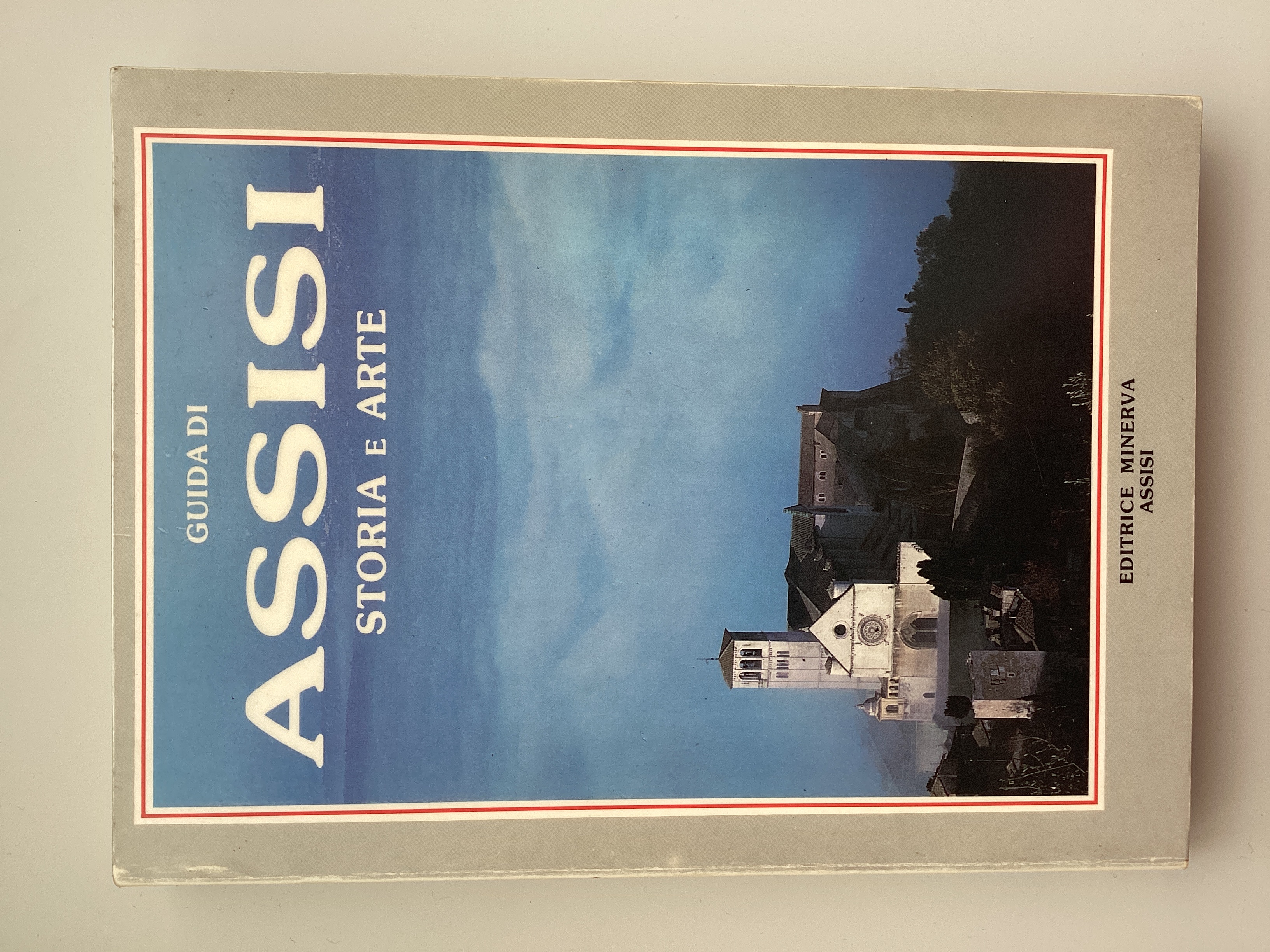 Guida di Assisi. Storia e Arte