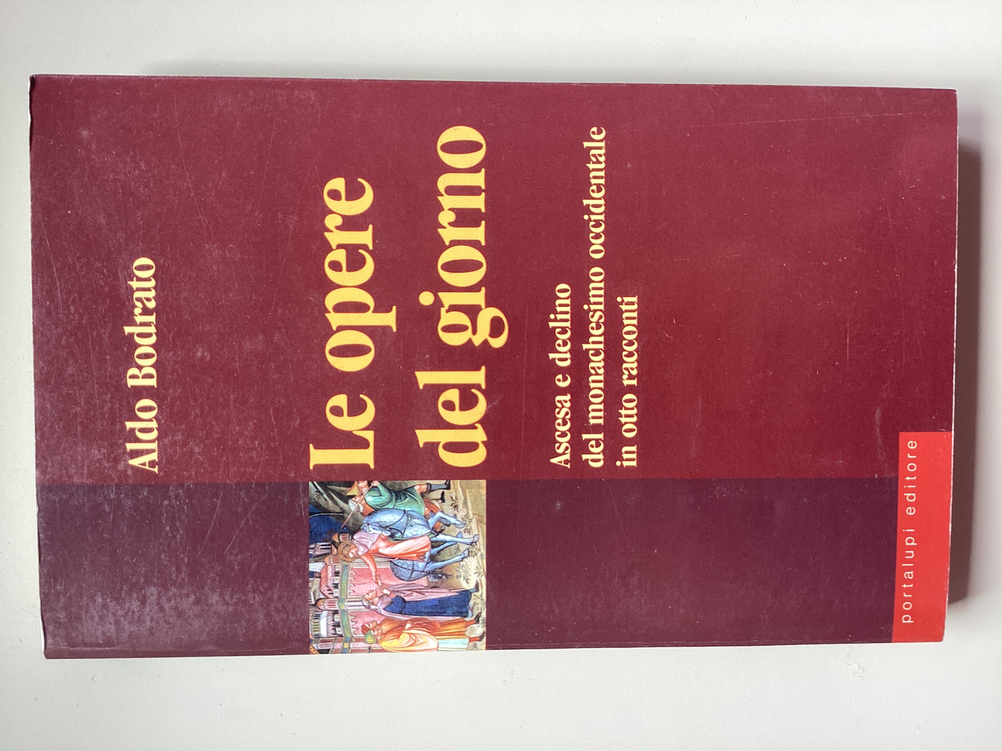 Le opere del giorno. Ascesa e declino del monachesimo occidentale …