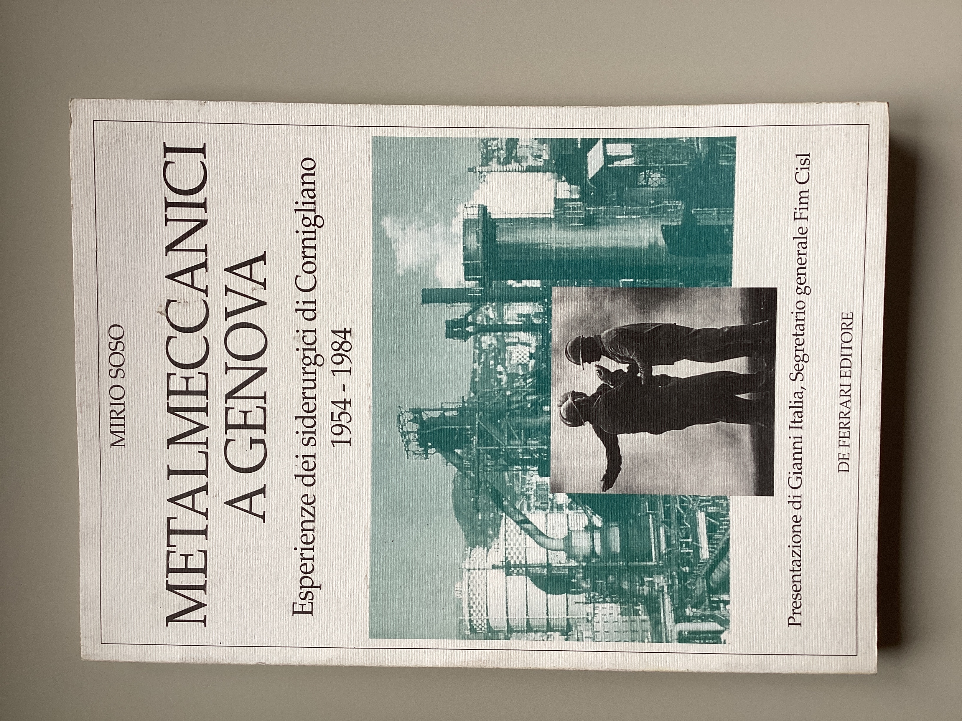 Metalmeccanici a Genova. Esperienze dei siderurgici di Cornigliano 1954-1984