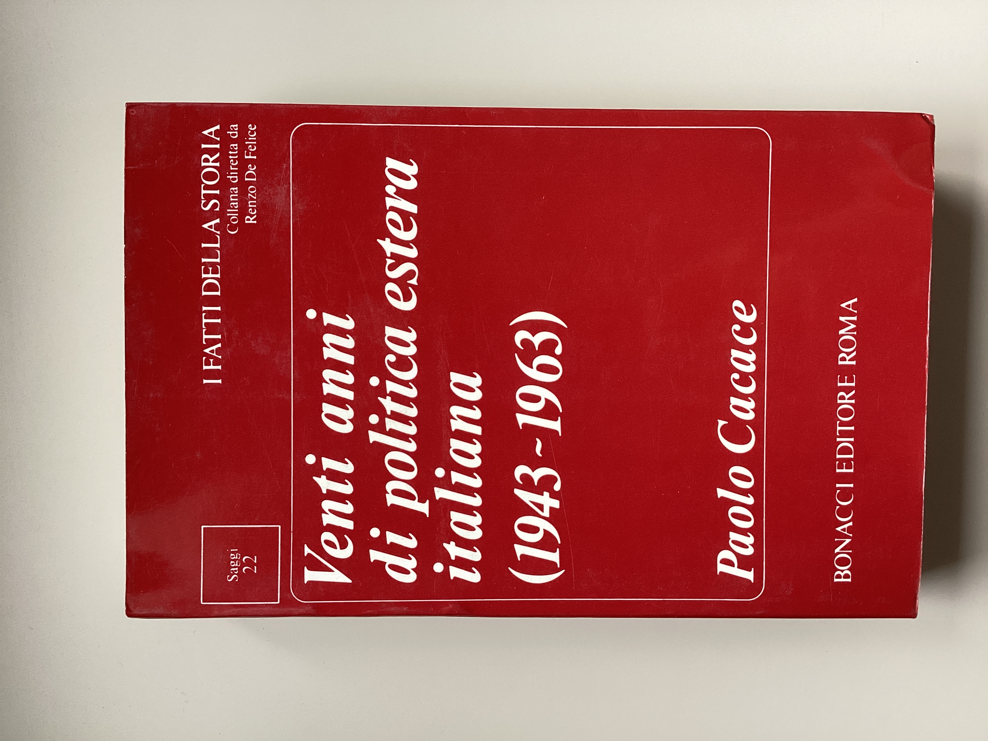 Vent'anni di politica estera italiana (1943-1963)