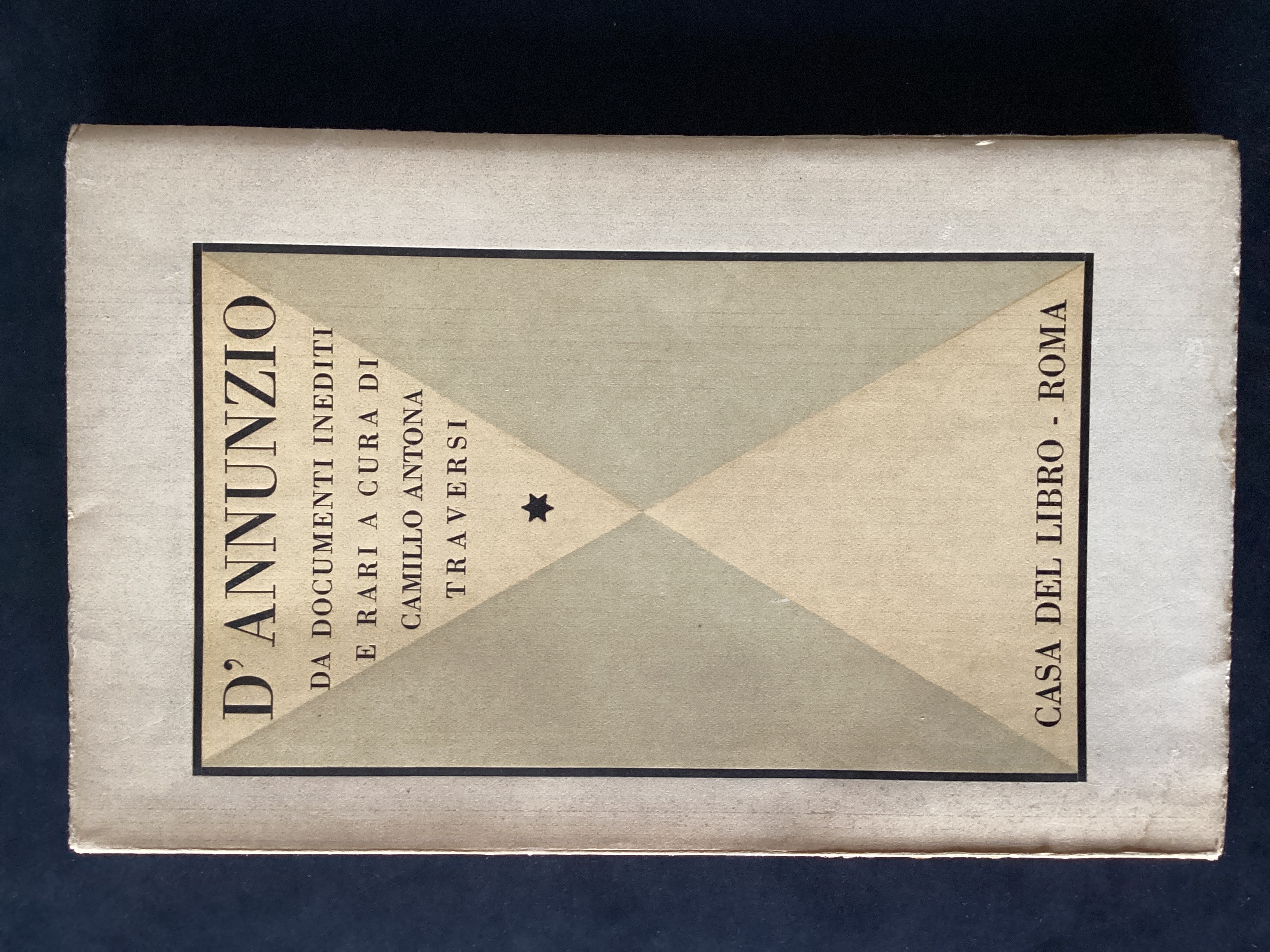 D'Annunzio. Da documenti inediti e rari