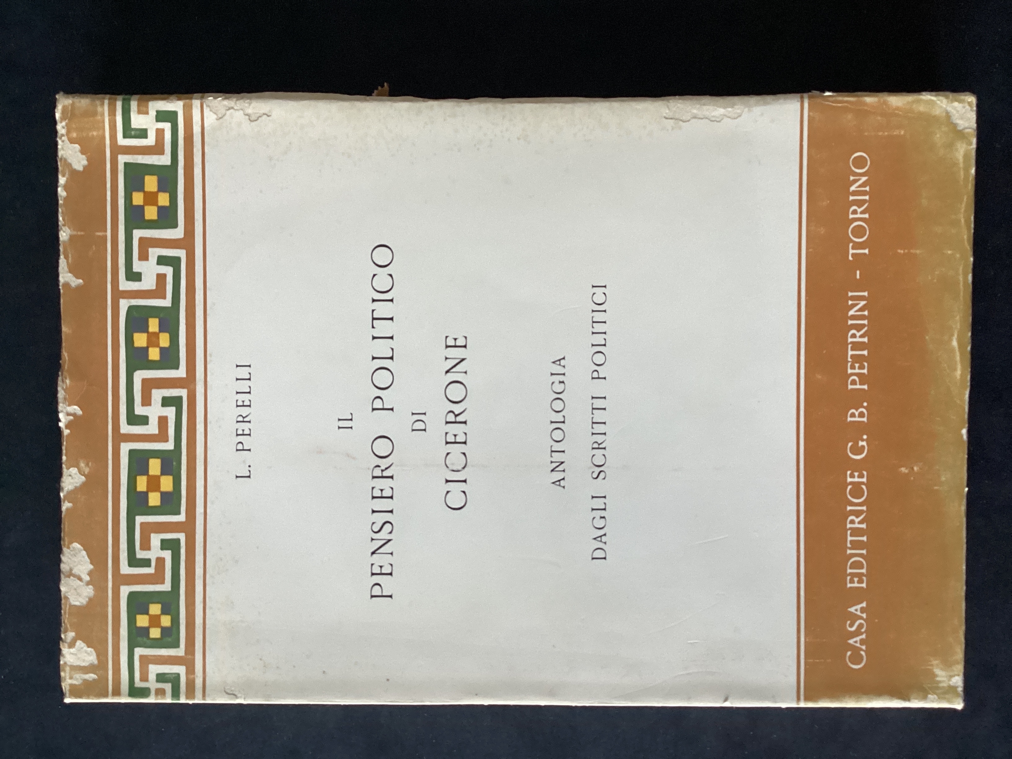 Il pensiero politico di Cicerone. Antologia dagli scritti politici