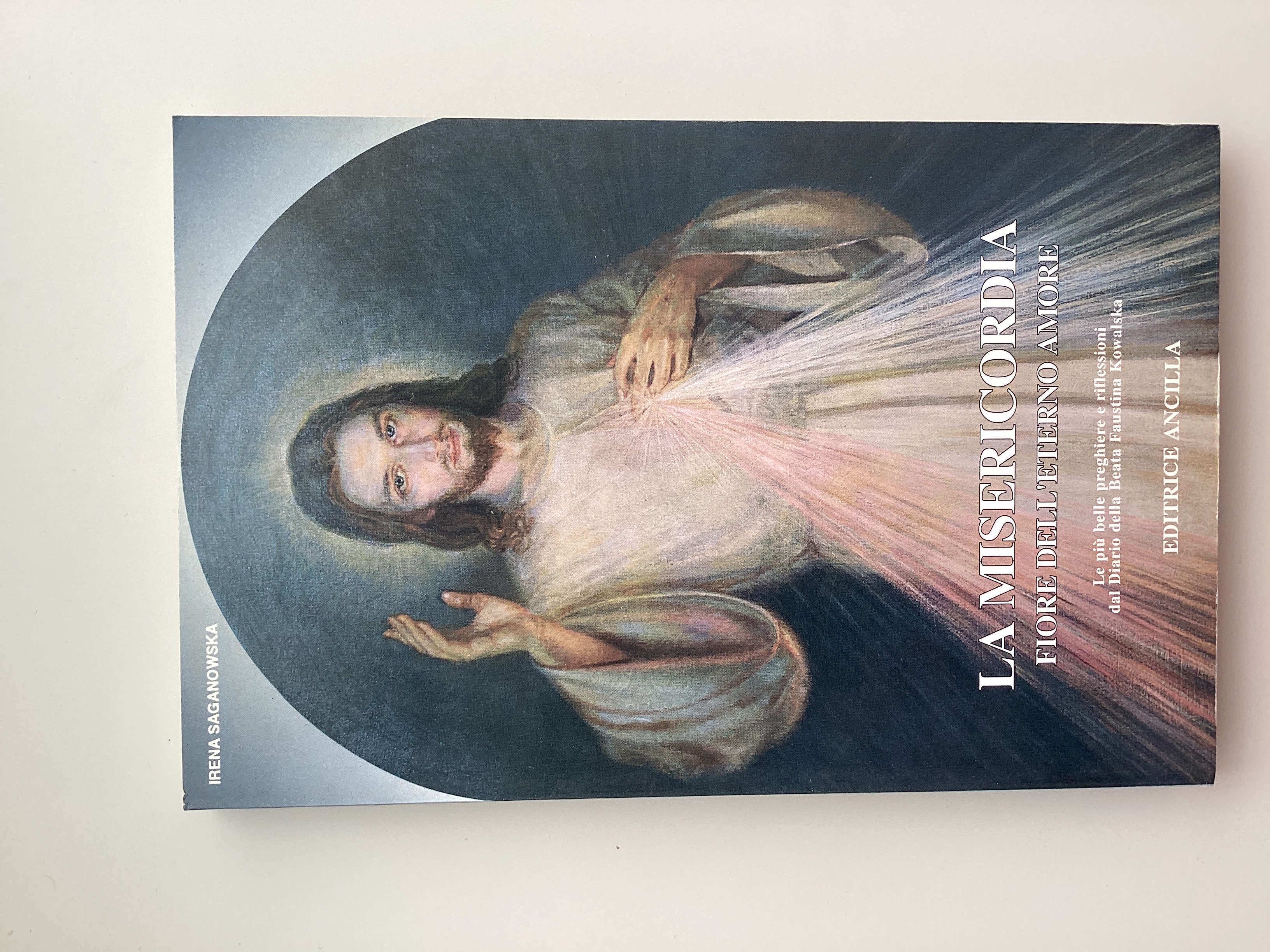 La Misericordia, fiore dell'eterno amore. Le più belle preghiere e …