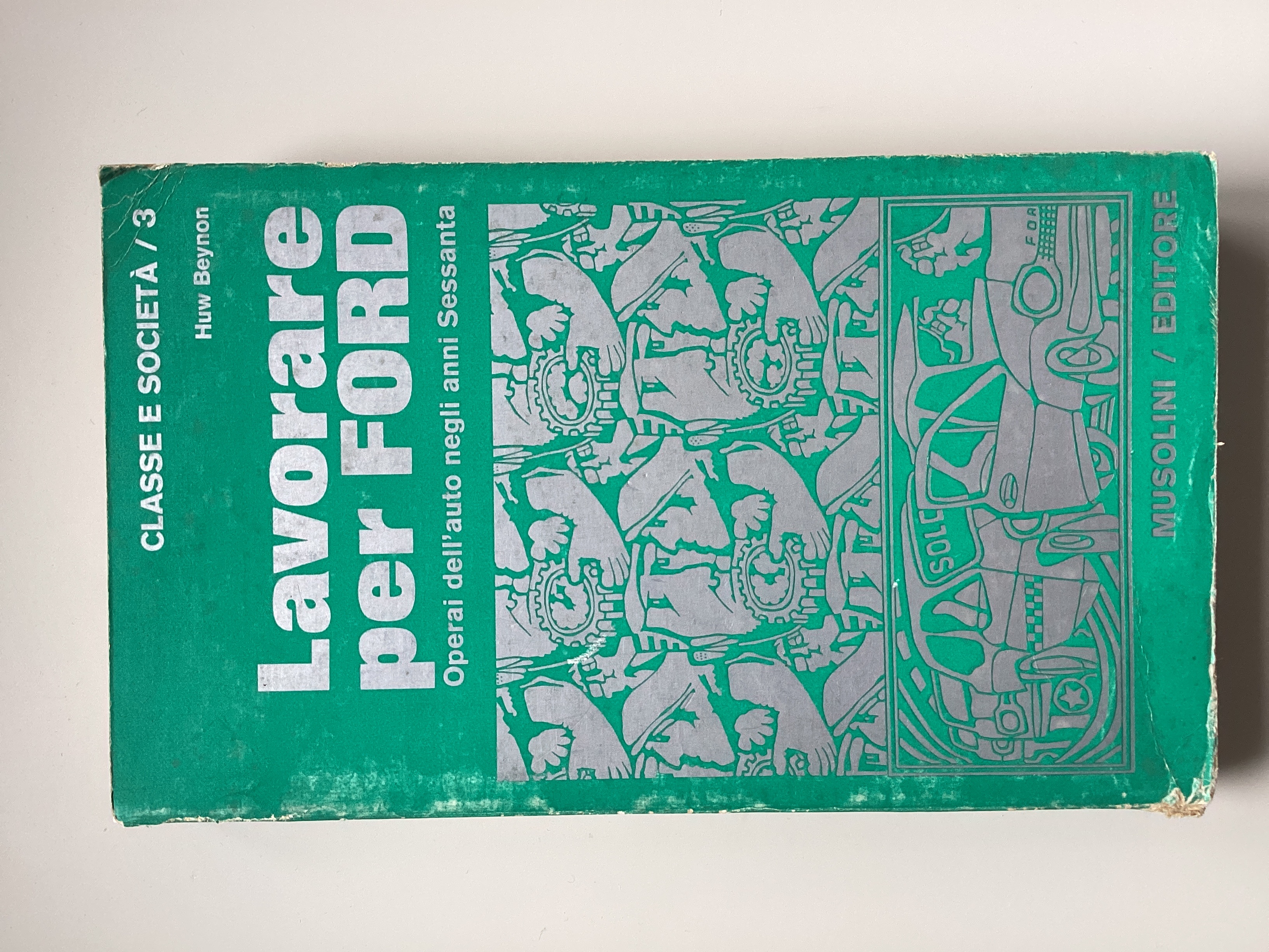 Lavorare per Ford. Operai dell'auto negli anni Sessanta
