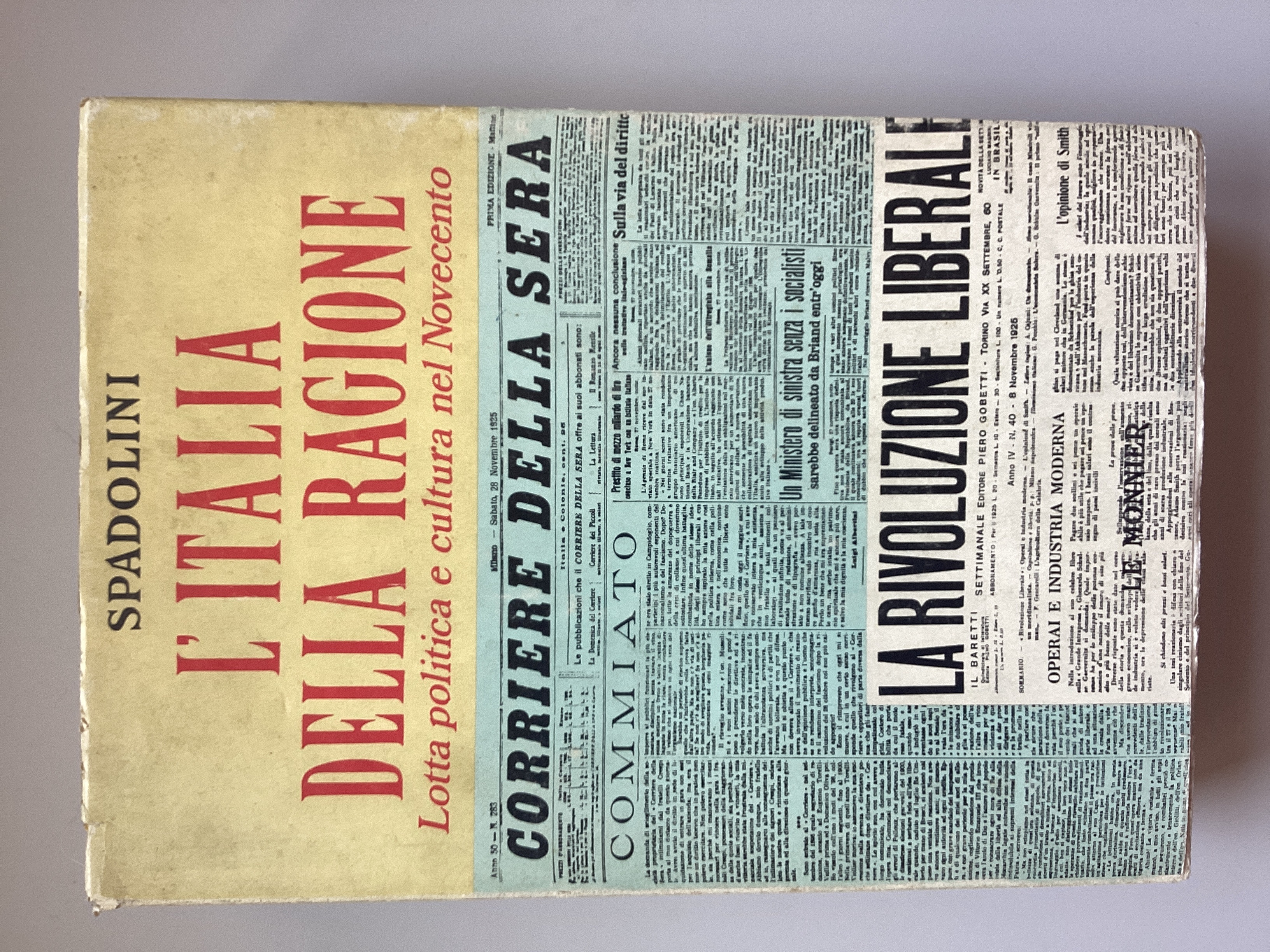 L'Italia della ragione. Lotta politica e cultura nel Novecento.