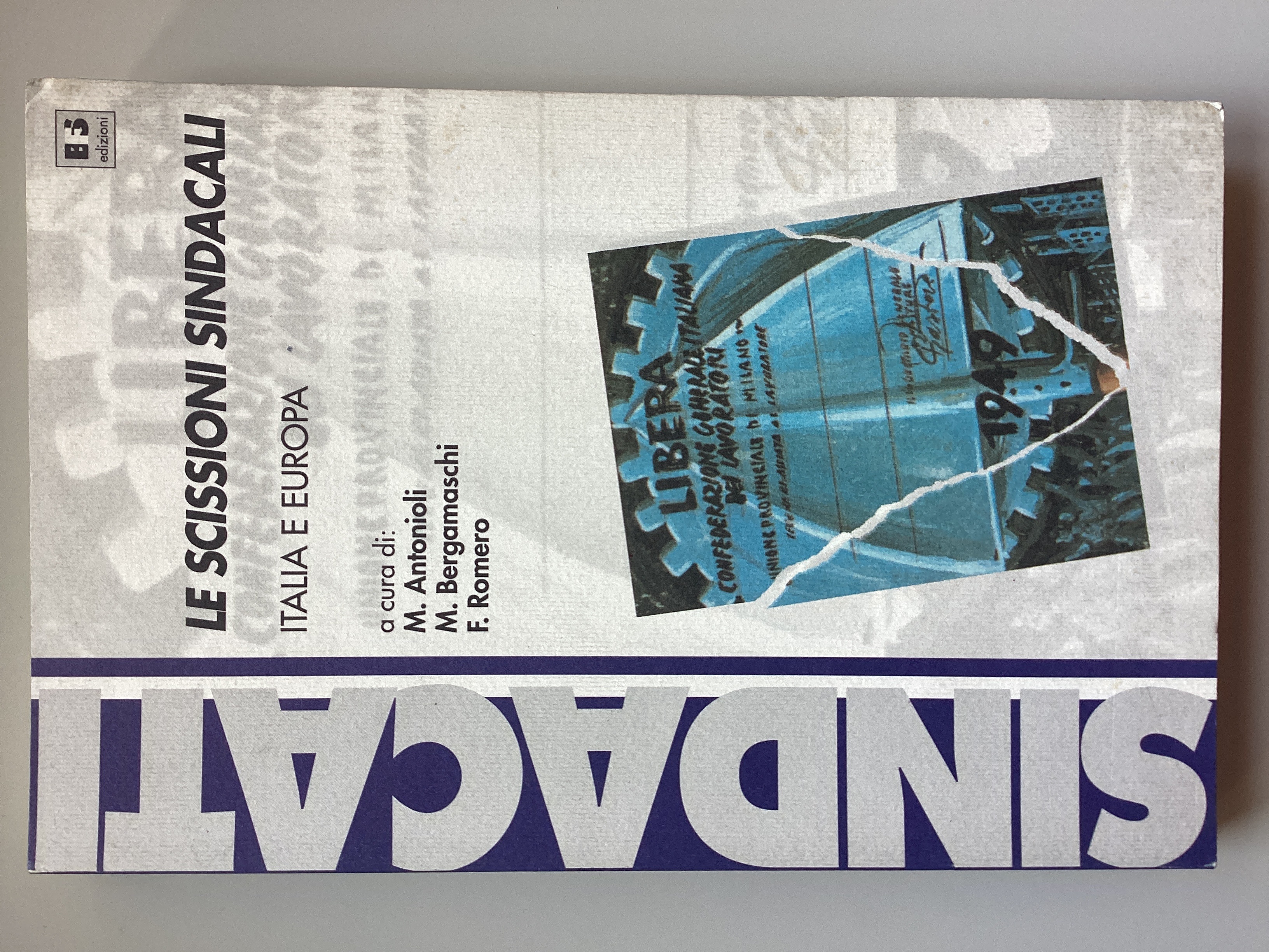 Le scissioni sindacali. Italia e Europa