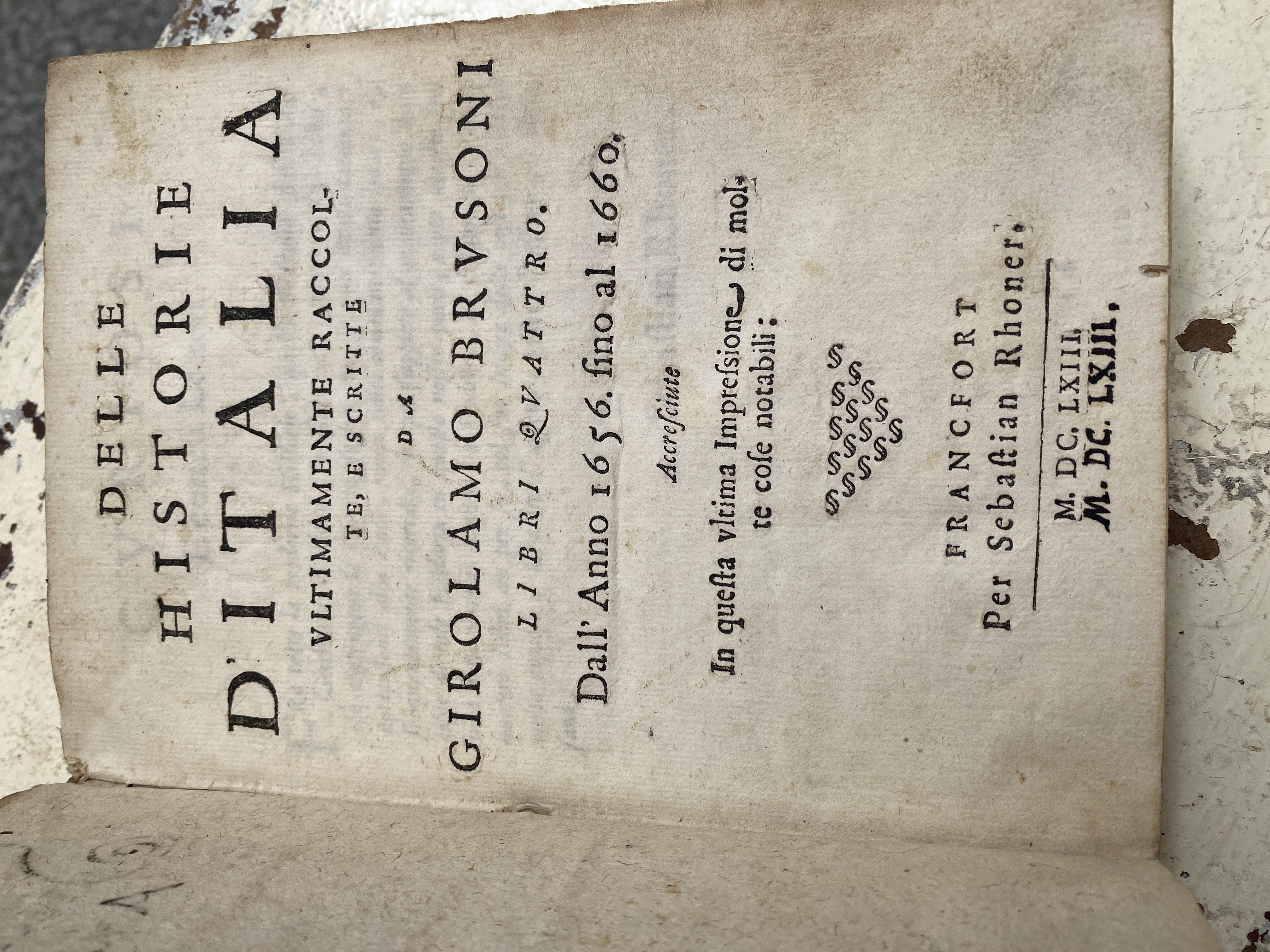 Delle historie d'Italia - libri quattro dal 1656 al 1660 …