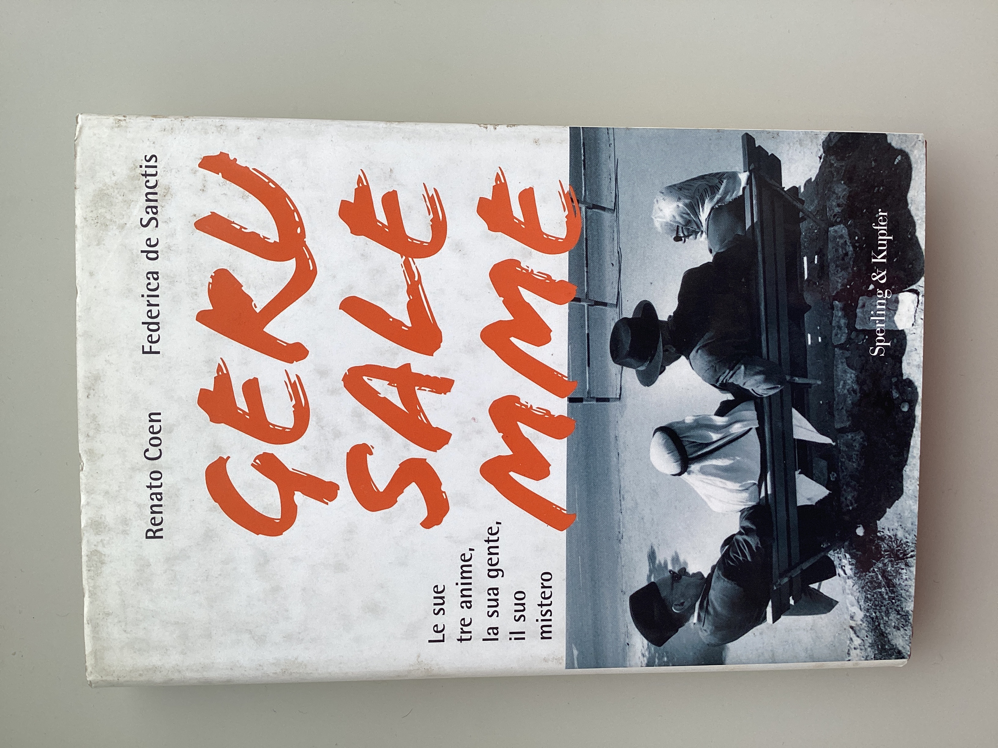 Gerusalemme. Le sue tre anime, la sua gente, il suo …