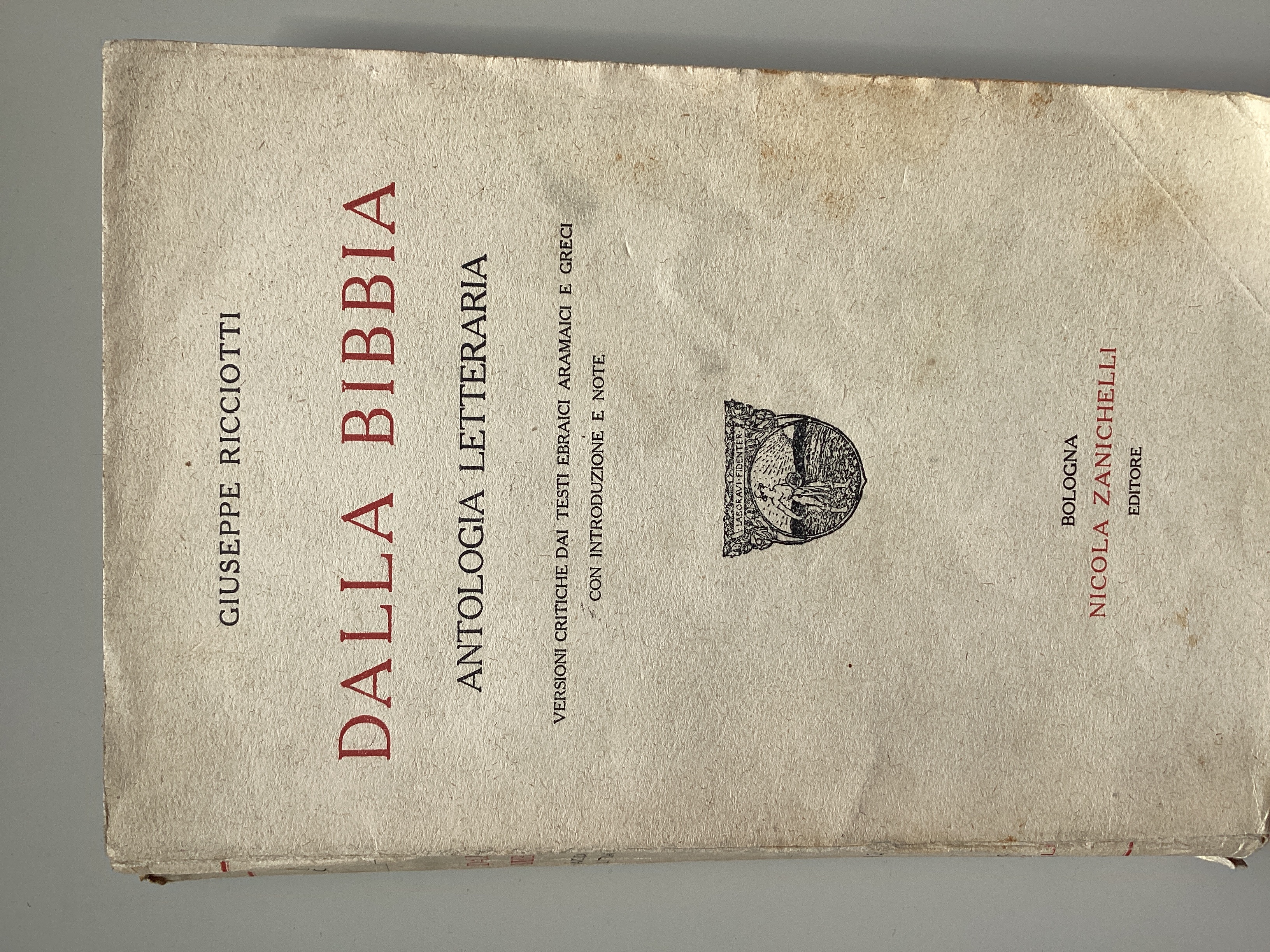 Dalla Bibbia. Antologia letteraria. Versioni critiche dai testi ebraici aramaici …