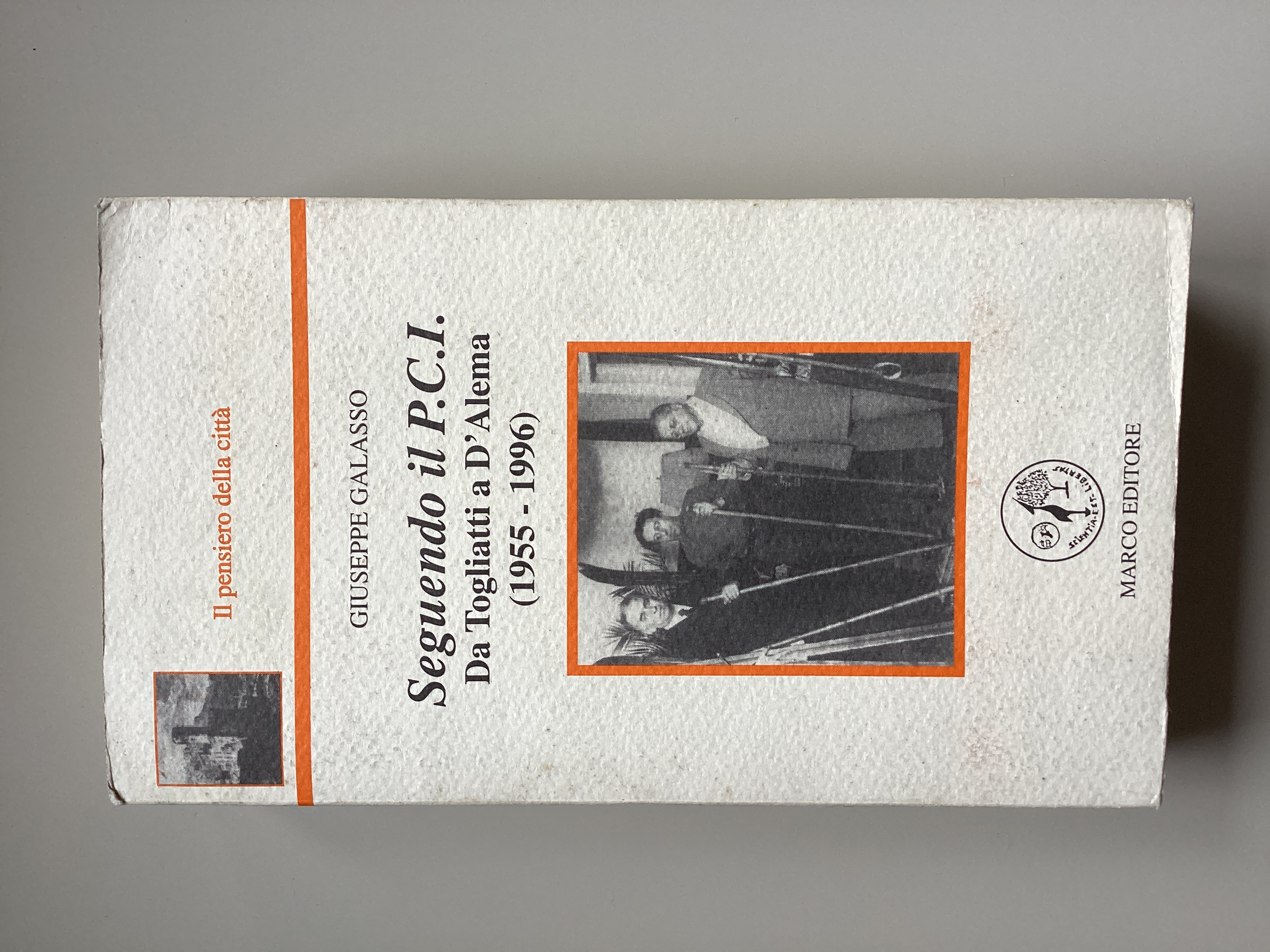 Seguendo il P.C.I. Da Togliatti a D'Alema (1955-1996)