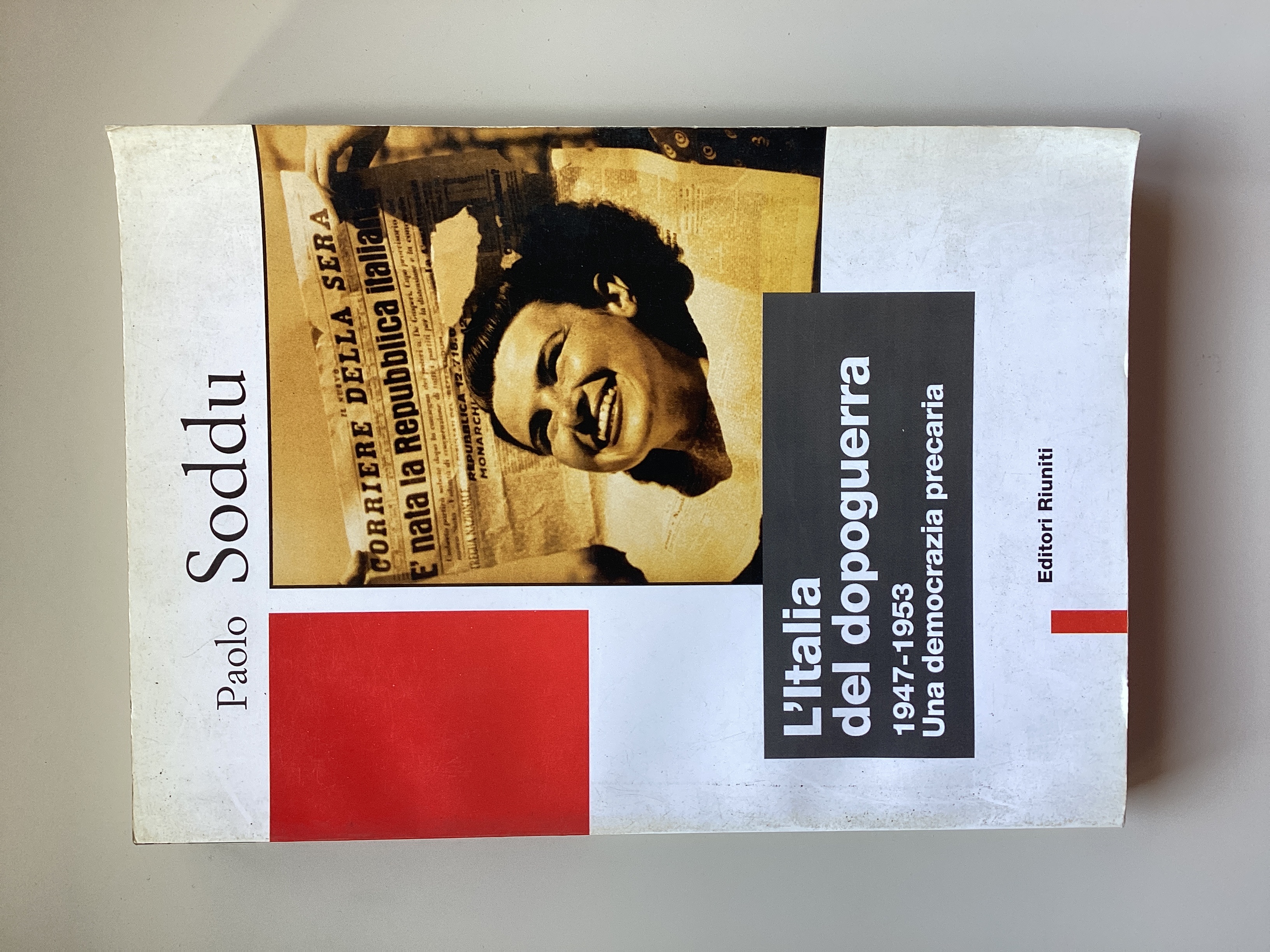 L'Italia del dopoguerra. 1947-1953: una democrazia precaria
