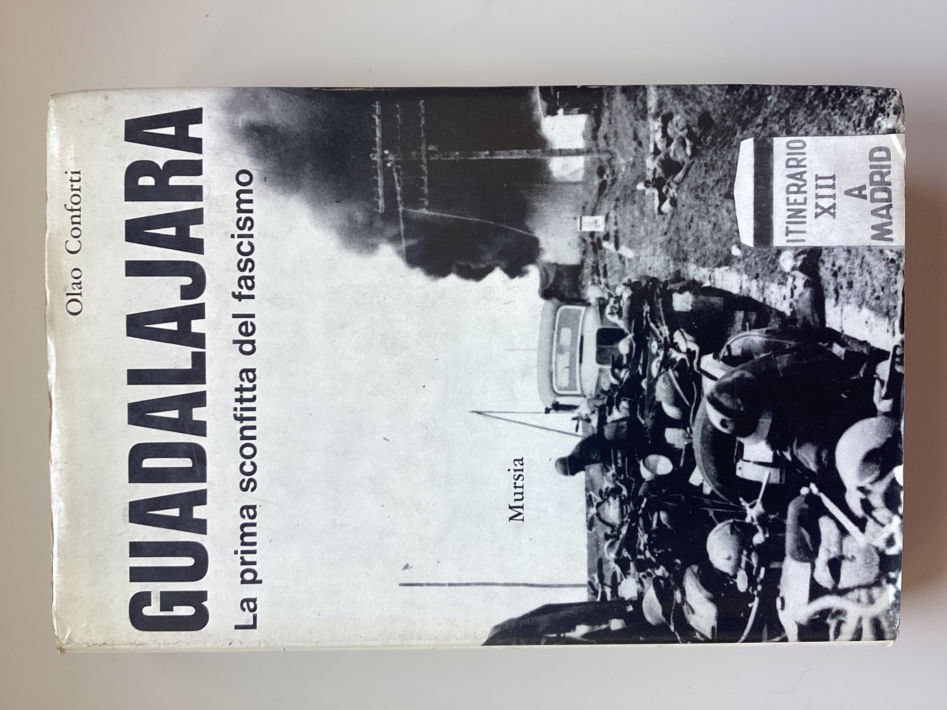 Guadalajara. La prima sconfitta del fascismo.