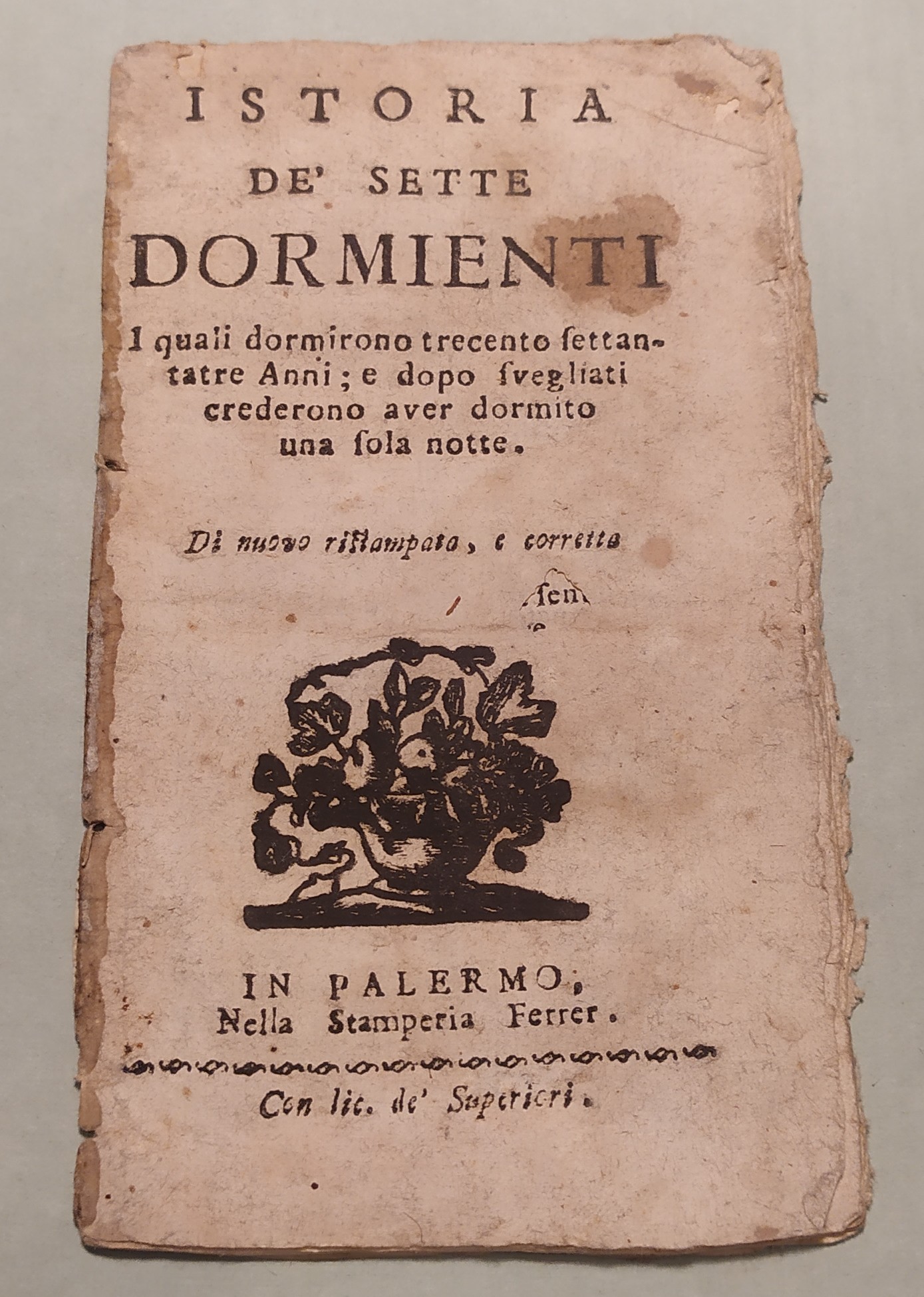 Istoria de' sette dormienti. I quali dormirono trecento settantatre anni; …