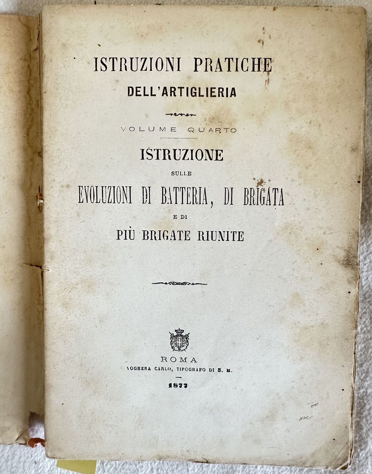 ISTRUZIONI PRATICHE DELL'ARTIGLIERIA VOLUME QUARTO ISTRUZIONE SULLE EVOLUZIONI DI BATTERIA …