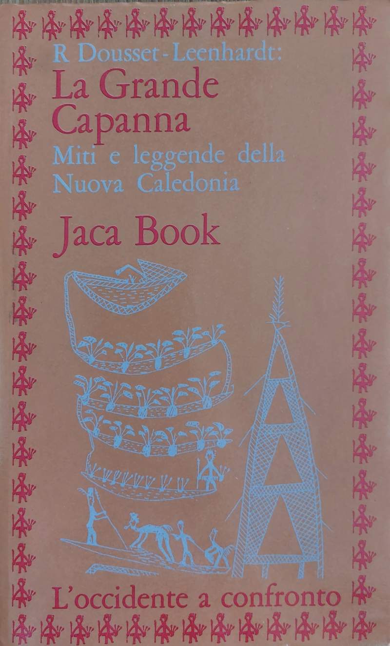 La Grande Capanna Miti e leggende della Nuova Caledonia