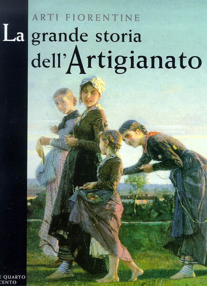 Arti Fiorentine La grande storia dell'Artigianato volume quarto L'Ottocento
