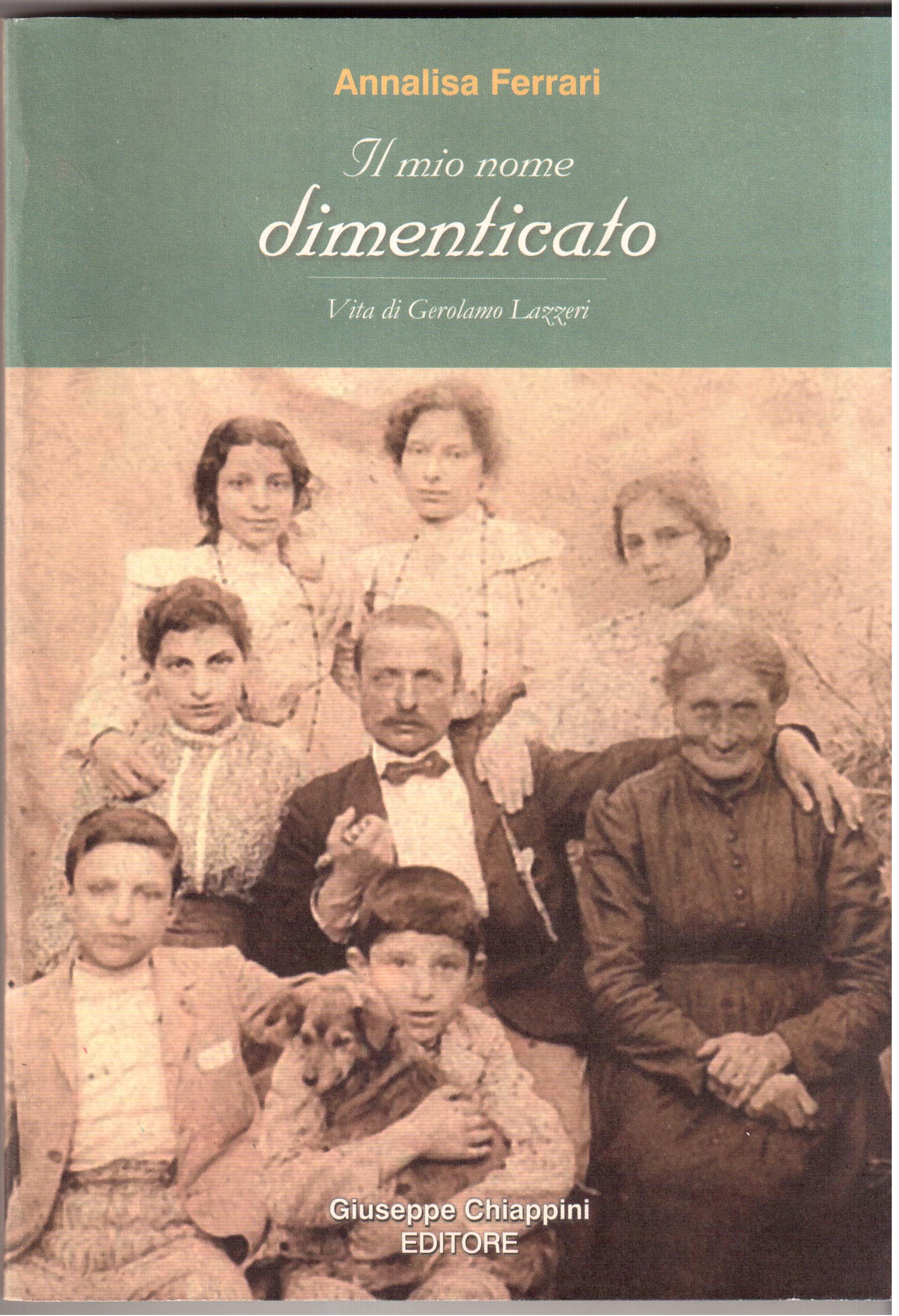 Il mio nome dimenticato Vita di Gerolamo Lazzeri