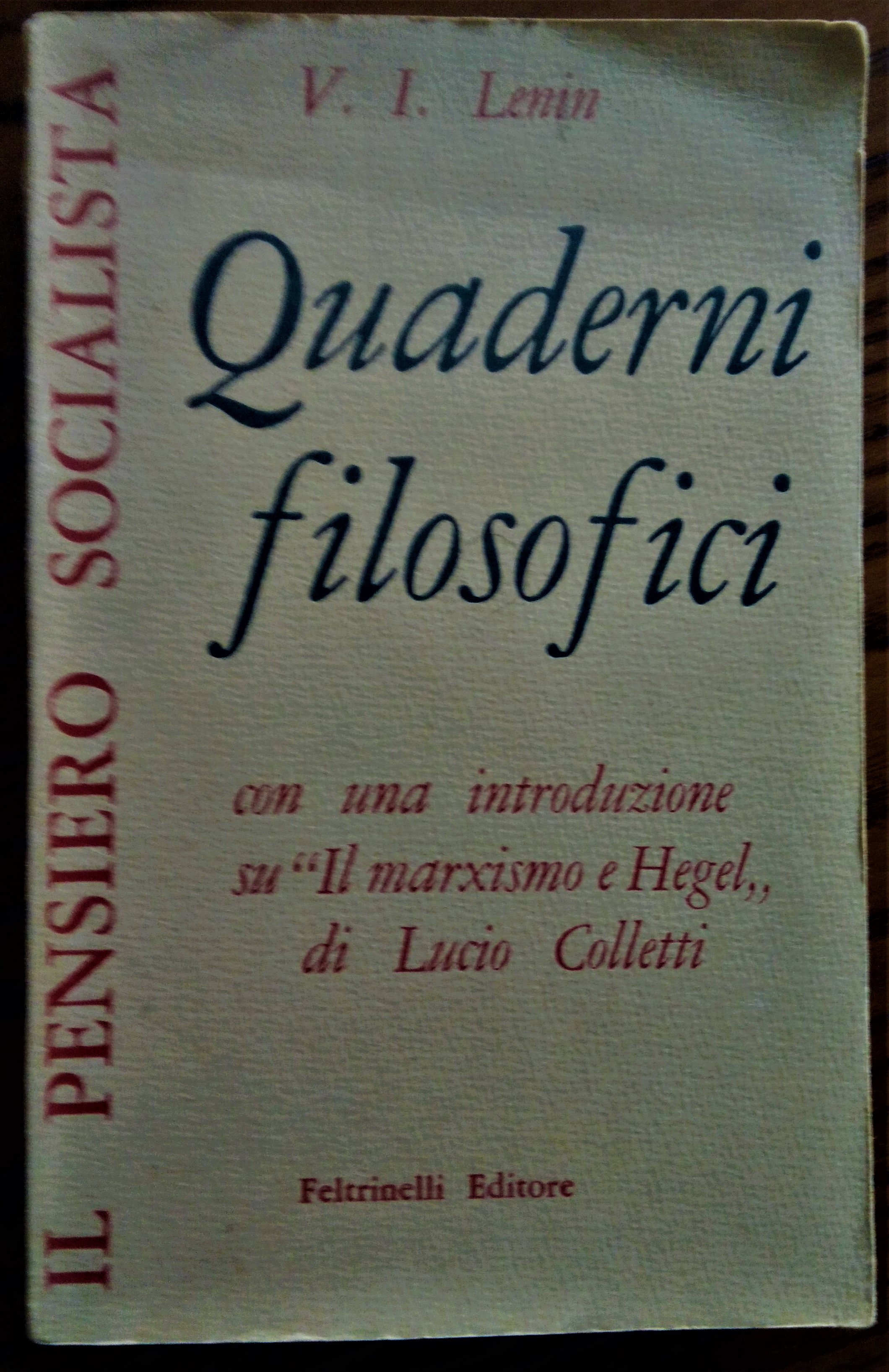 Quaderni filosofici. Con una introduzione su "Il marxismo e Hegel" …