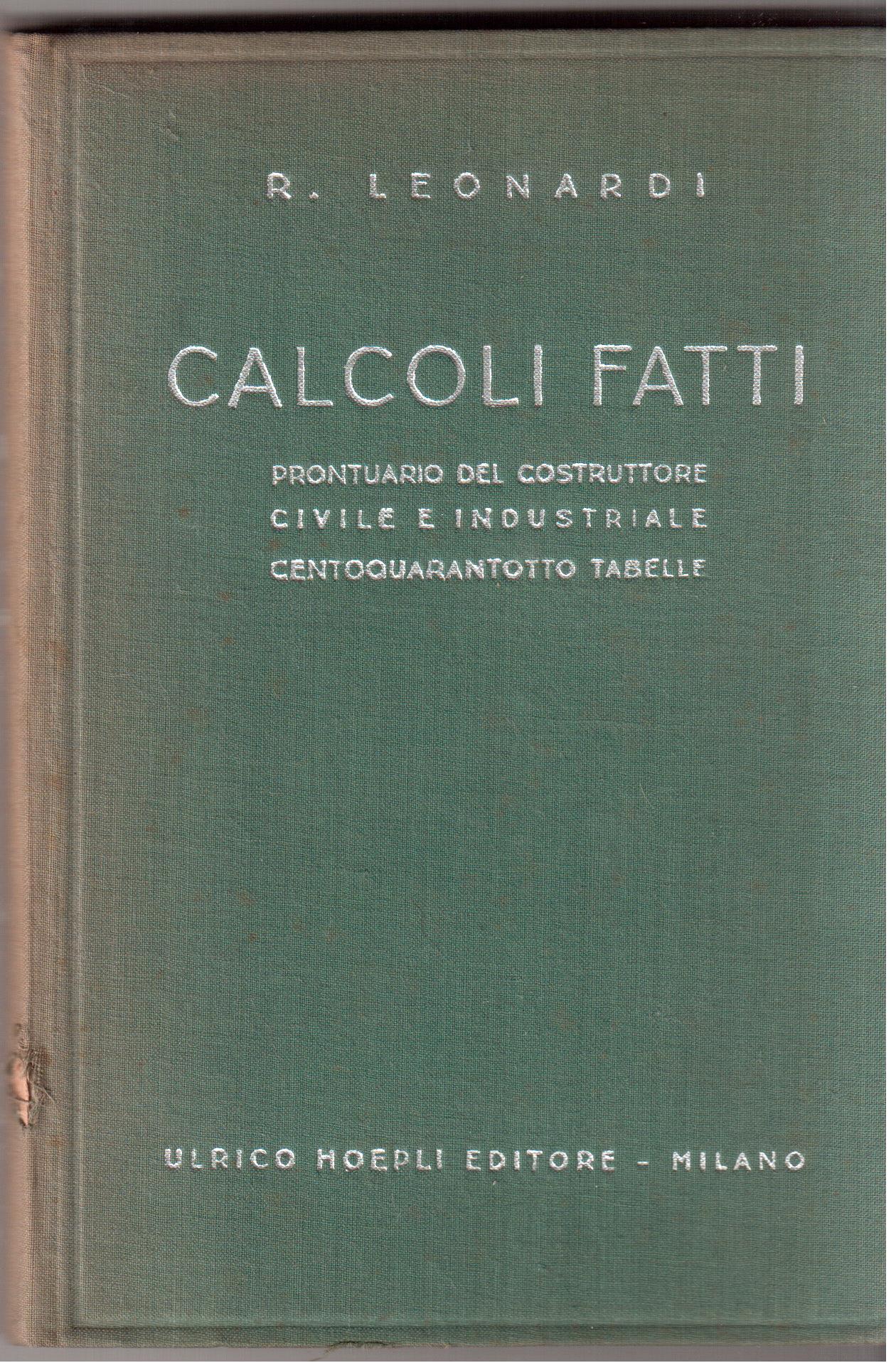 Calcoli fatti Prontuario del costruttore civile e industriale