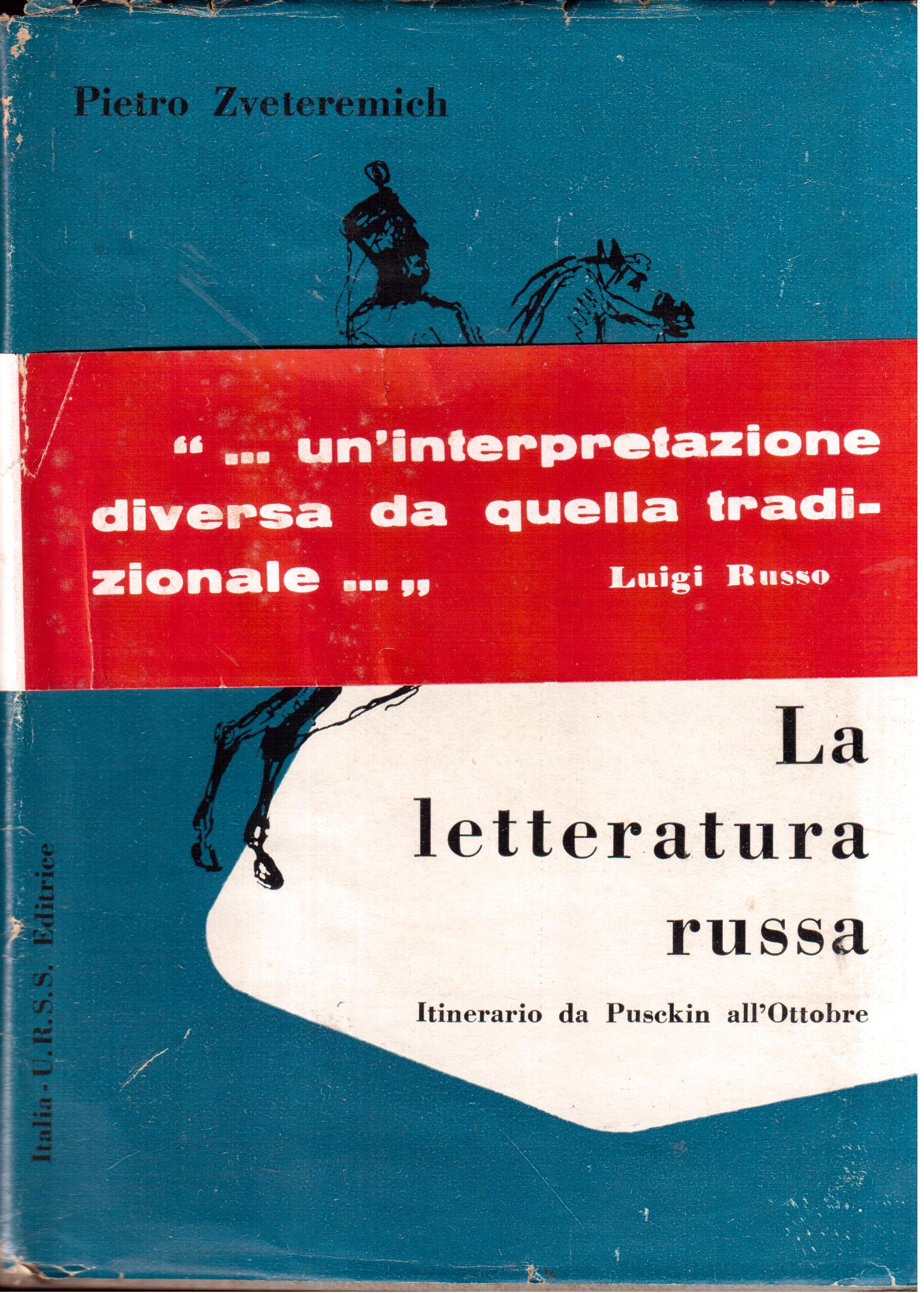 La letteratura russa Itinerario da Puschkin all'Ottobre