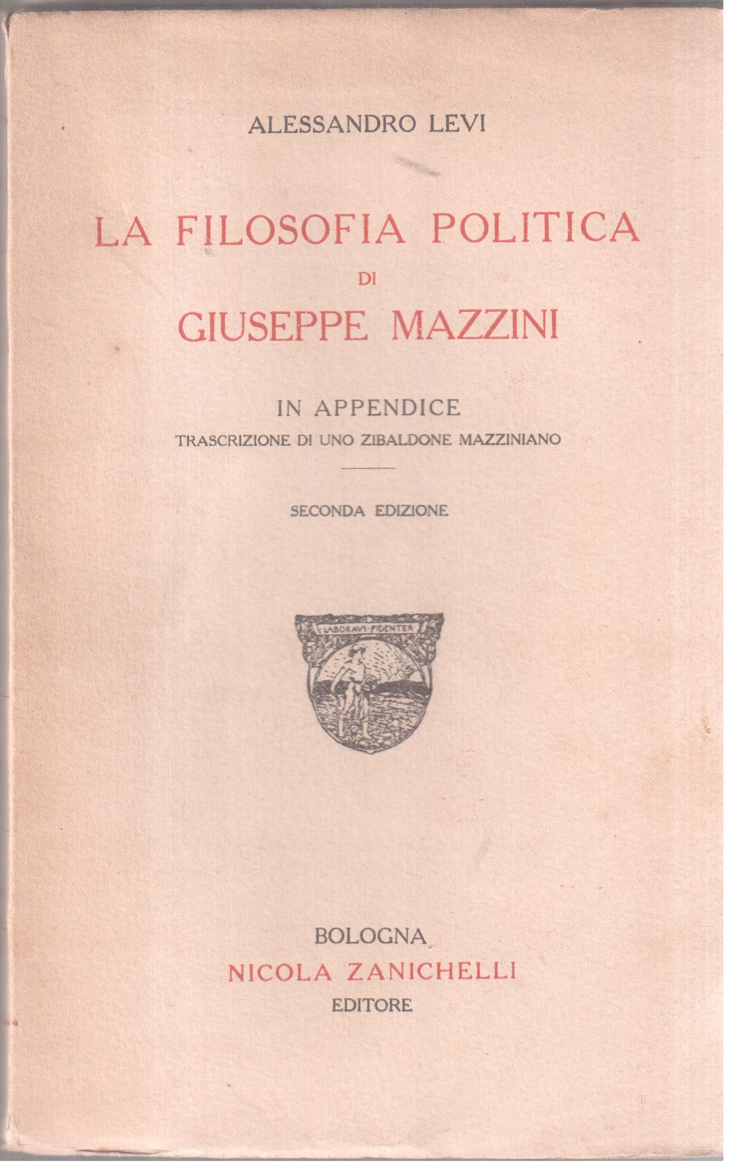 La filosofia politica di Giuseppe Mazzini in appendice trascrizione di …