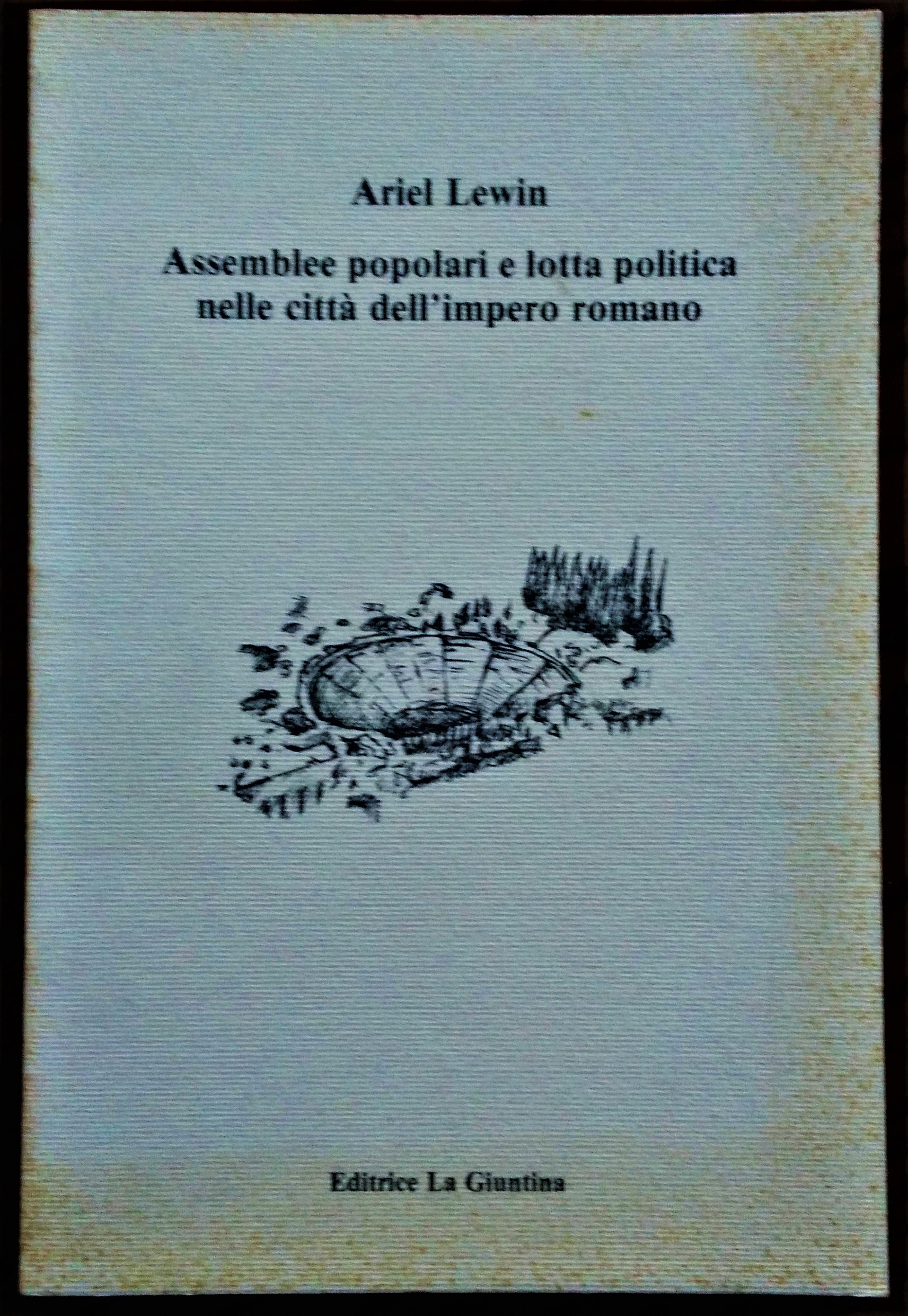 Assemblee popolari e lotta politica nelle città dell'impero romano.