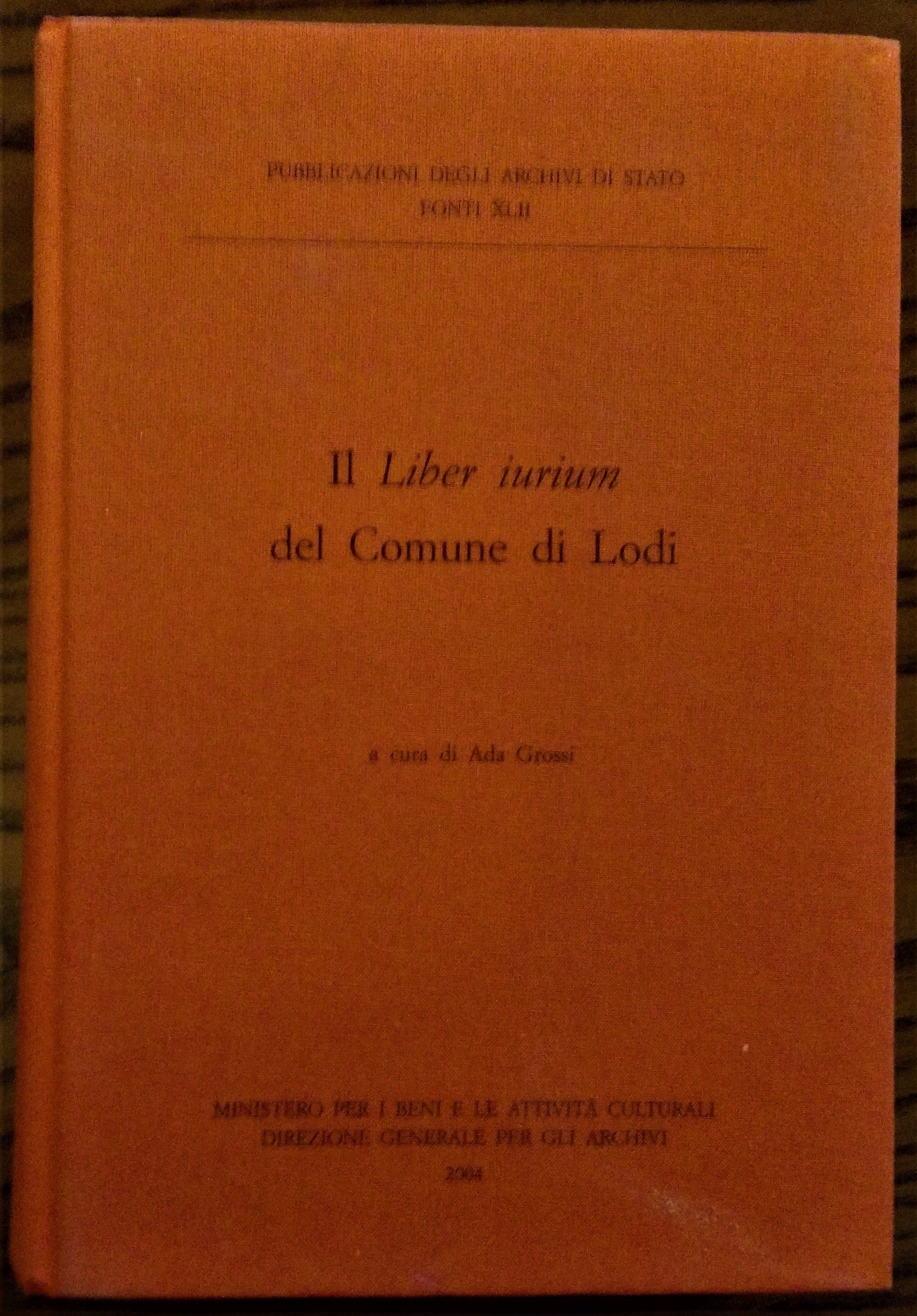 Il LIBER IURIUM del Comune di Lodi. A cura di …