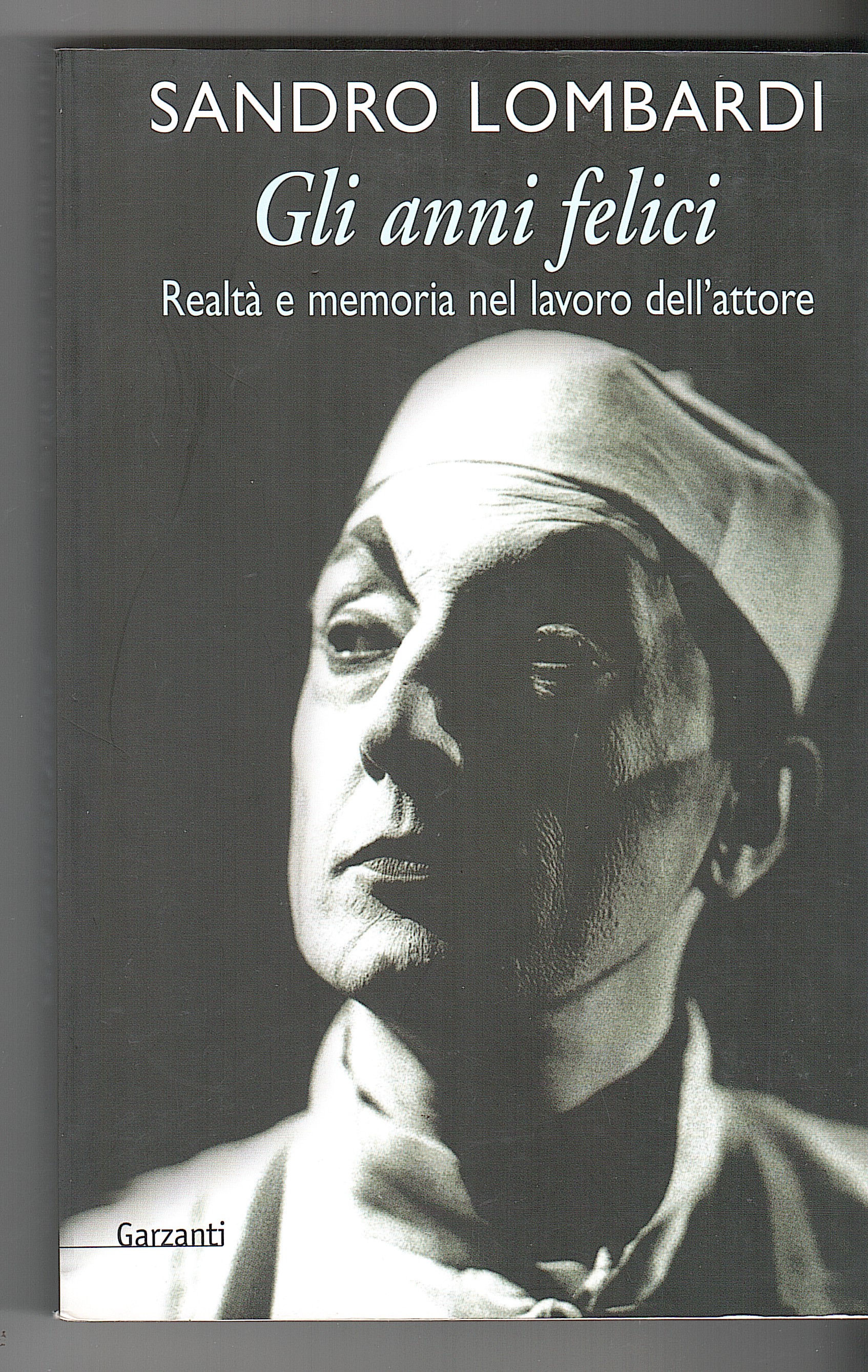 GLI ANNI FELICI. REALTA' E MEMORIA NEL LAVORO DELL'ATTORE