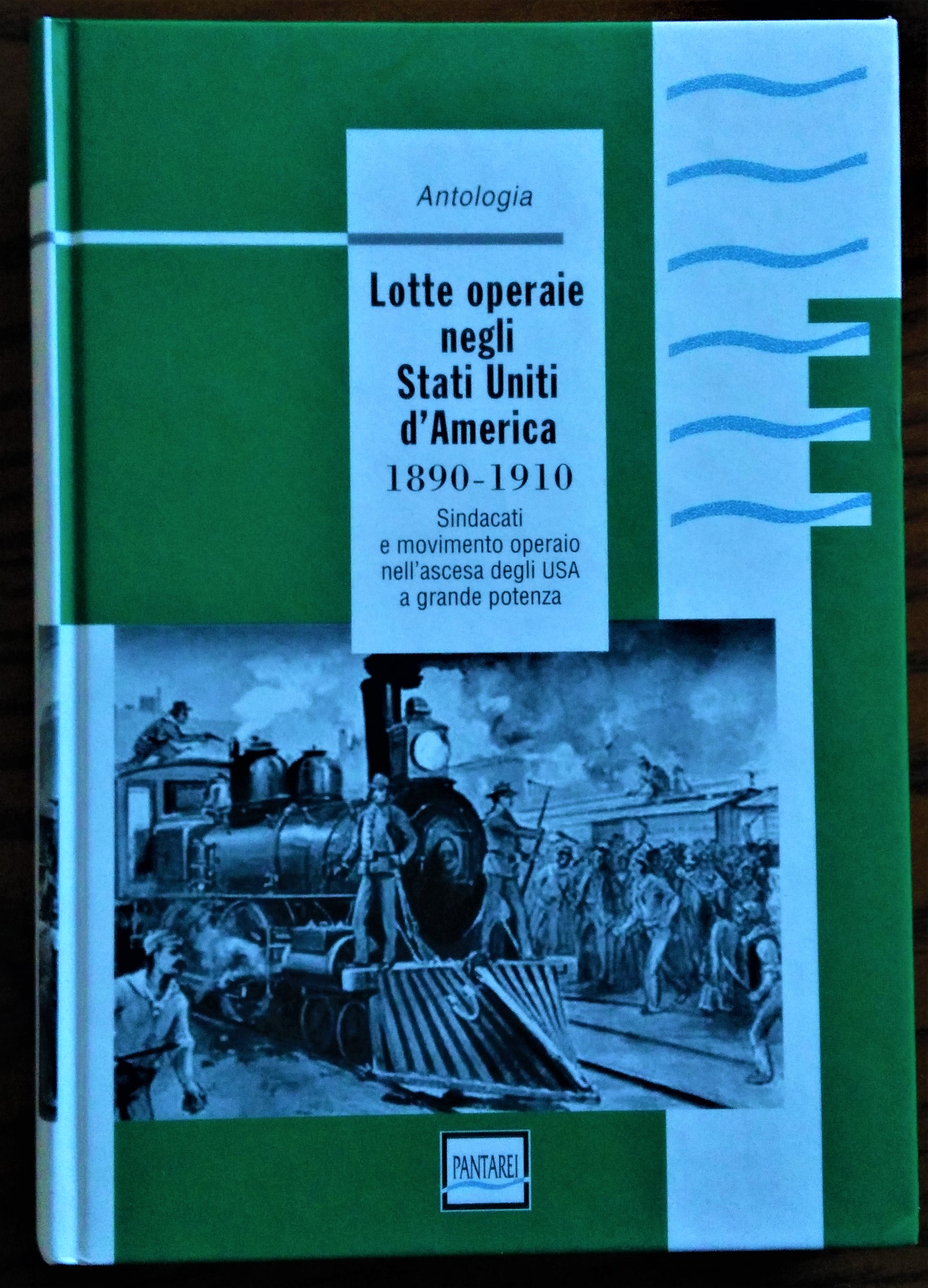 Lotte operaie negli Stati Uniti d'America. 1890-1910. Sindacati e movimento …