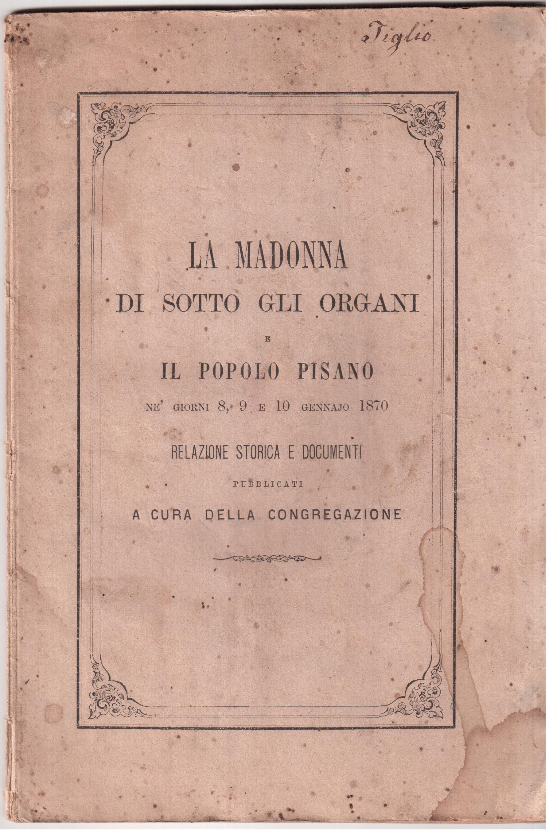 La Madonna di Sotto gli Organi e il Popolo Pisano …