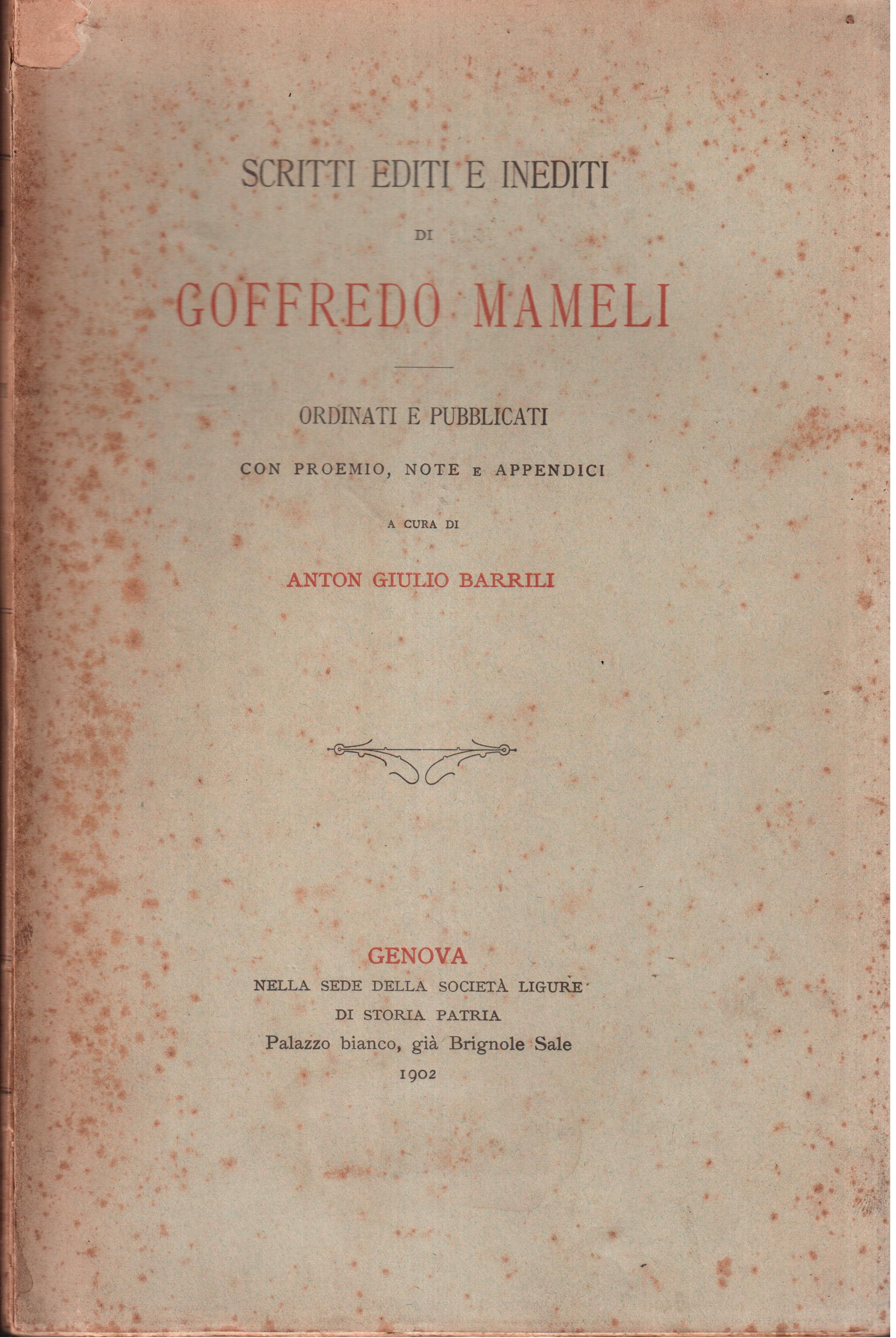 Scritti editi ed inediti di Goffredo Mameli Ordinati e pubblicati …
