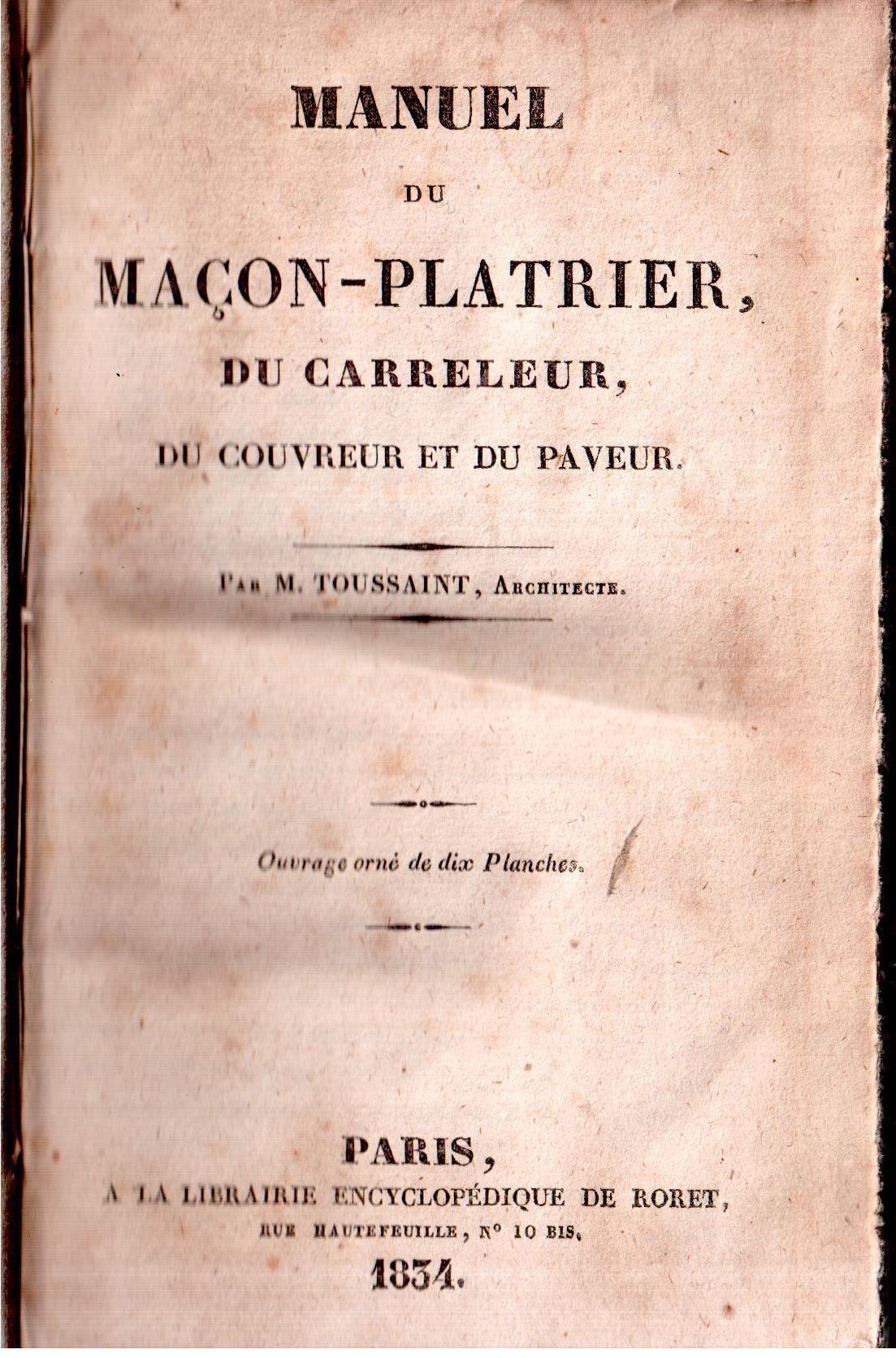 Manuel de Macon-Platrier, du Carreleur, du Couvreur et du Paveur …