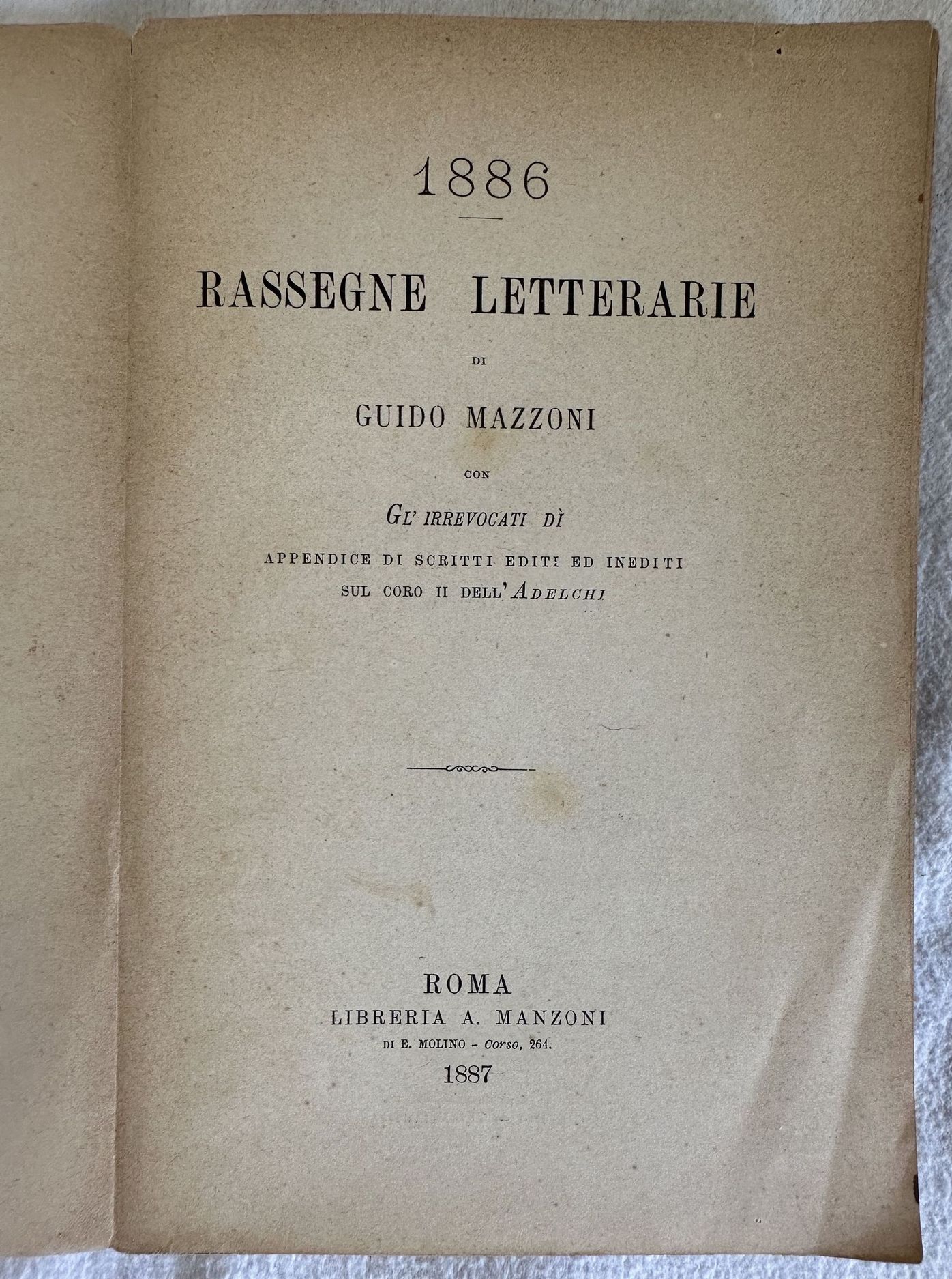 1886 RASSEGNE LETTERARIE DI GUIDO MAZZONI CON GL'IRREVOCATI DI APPENDICE …