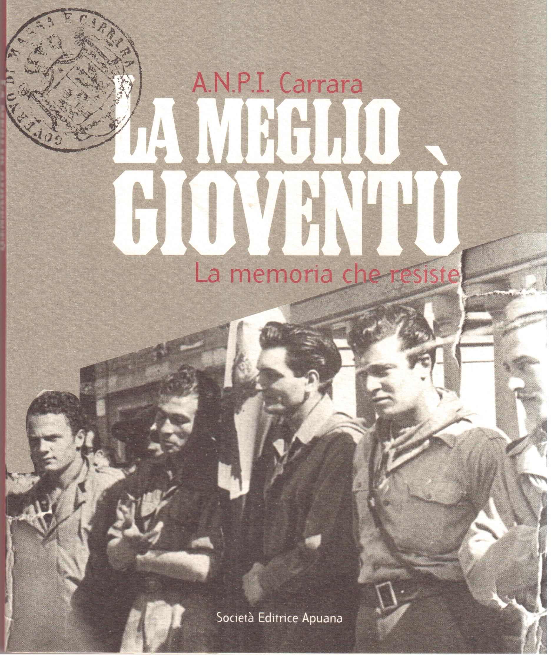 ANPI Carrara-La meglio gioventù- La memoria che resiste