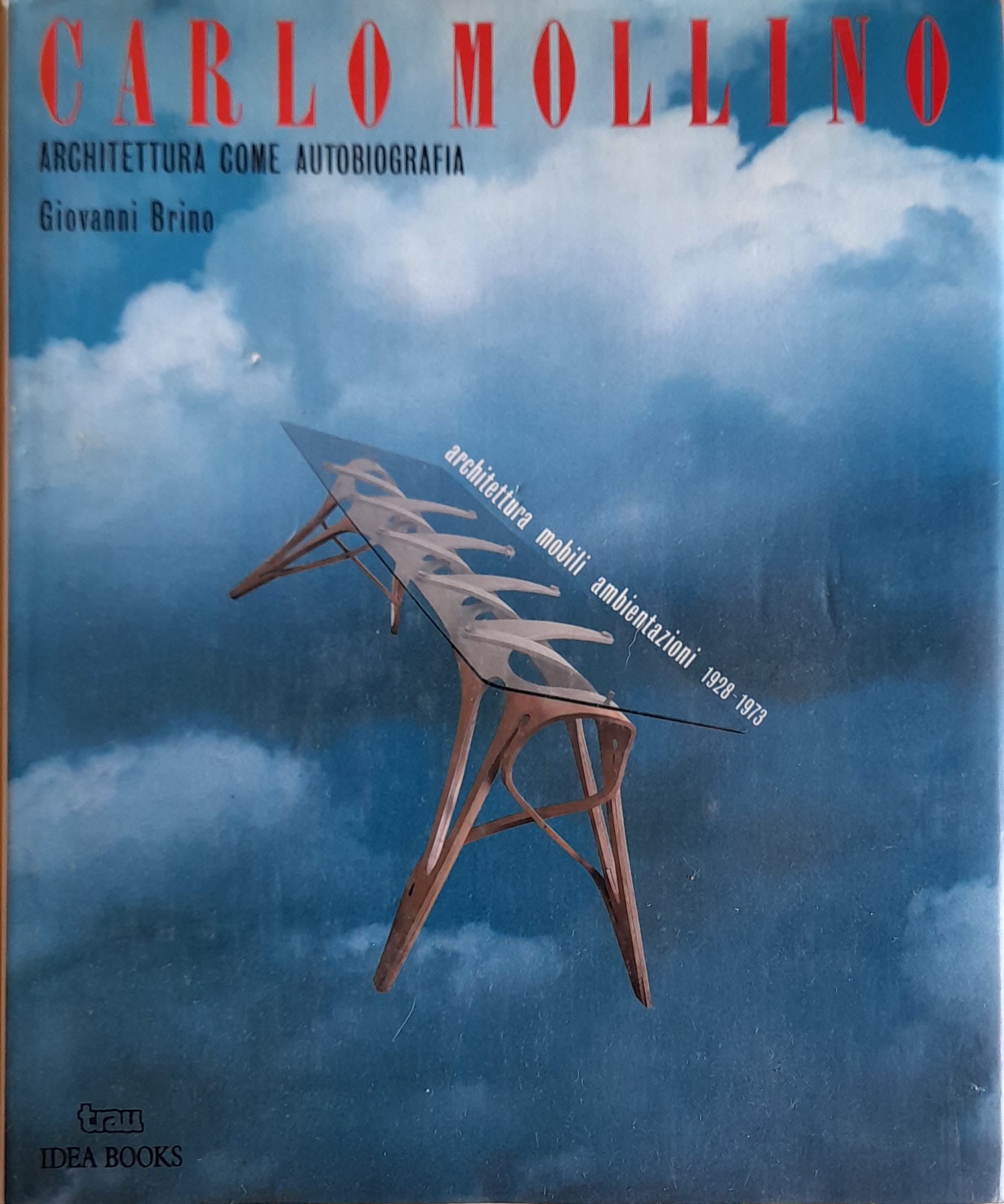 Carlo Mollino. Architettura come autobiografia. Architettura mobili ambientazioni 1928-1973