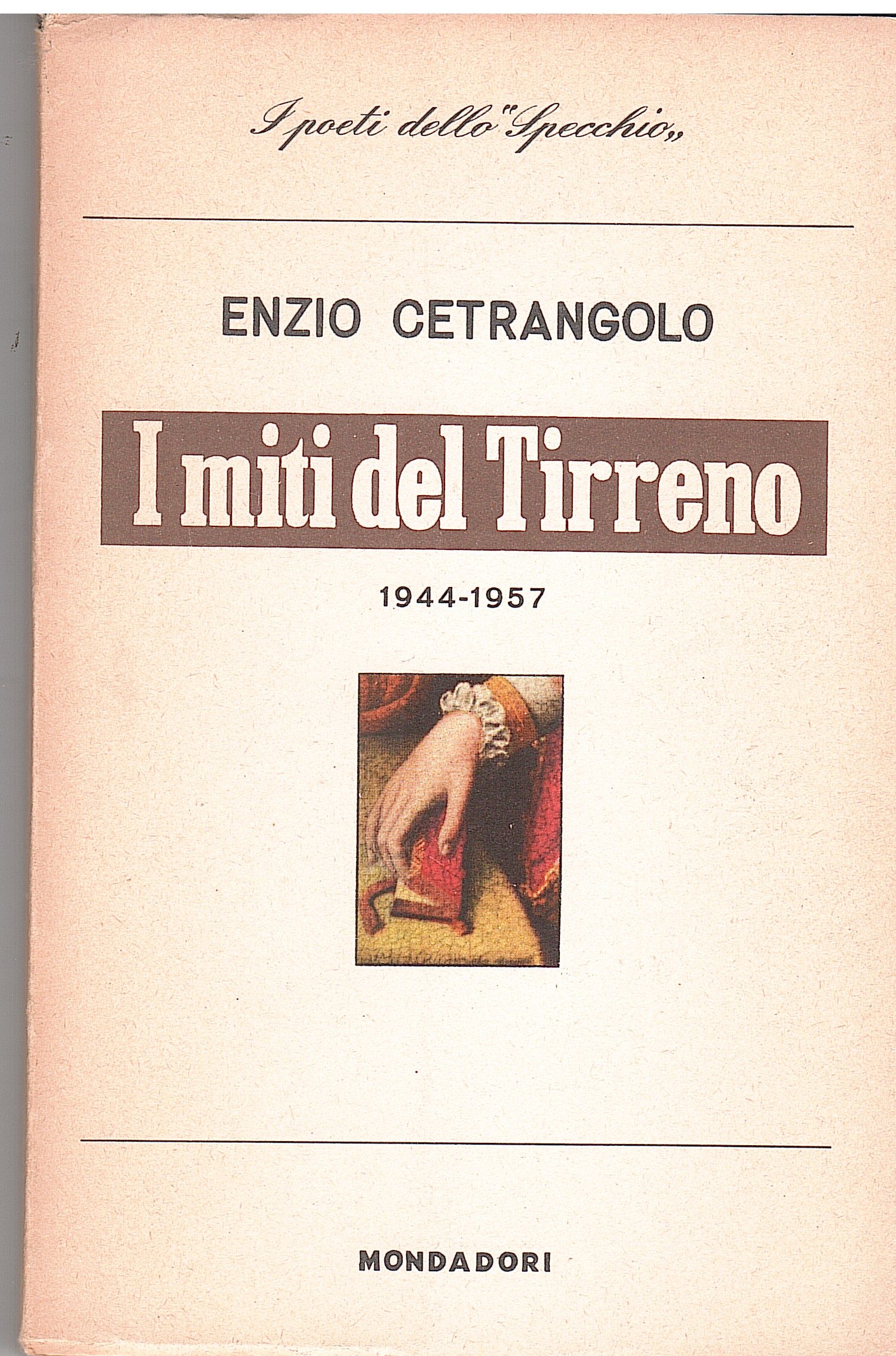 I MITI DEL TIRRENO, 1944-1957