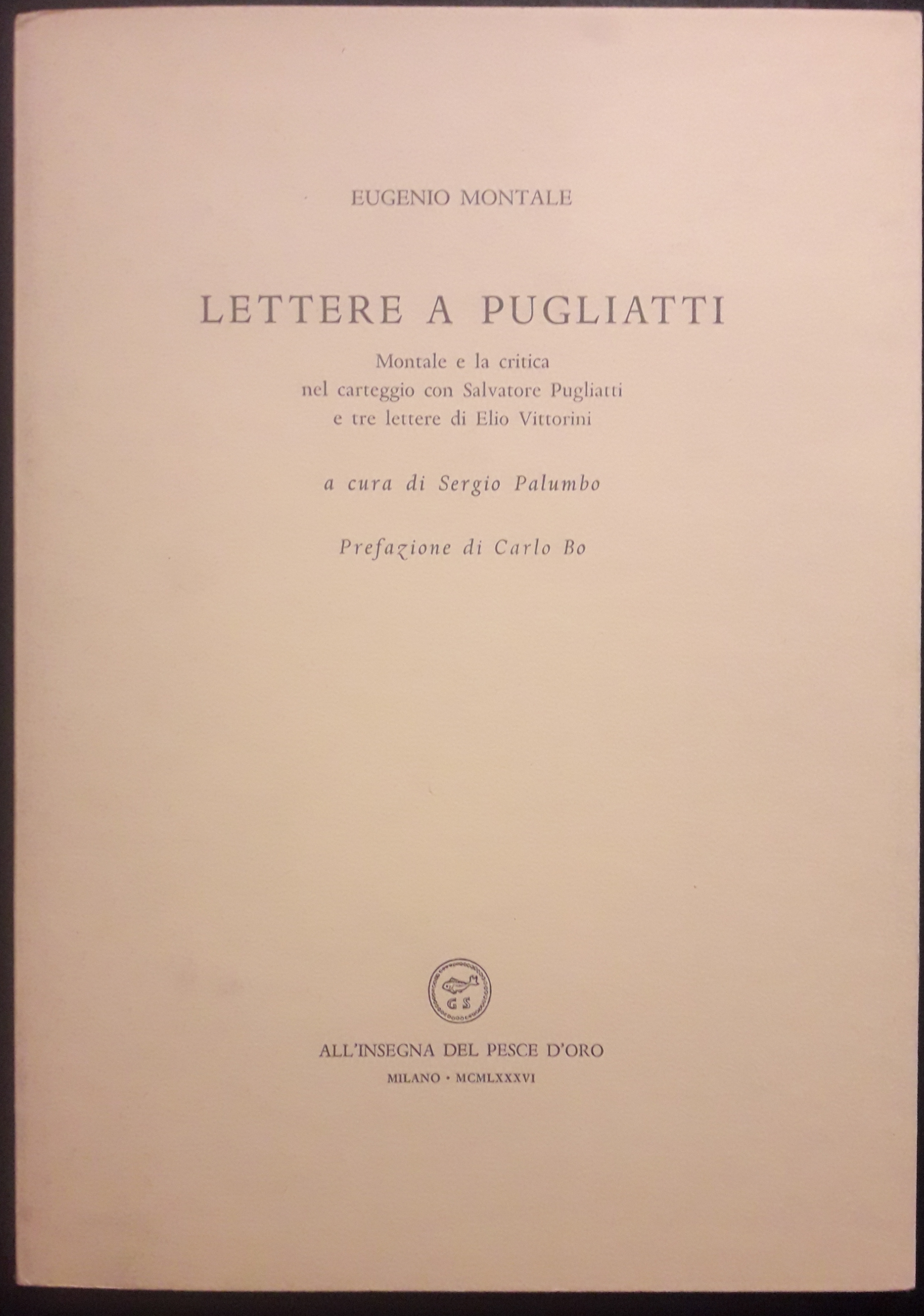 Lettere a Pugliatti. Montale e la critica nel carteggio con …